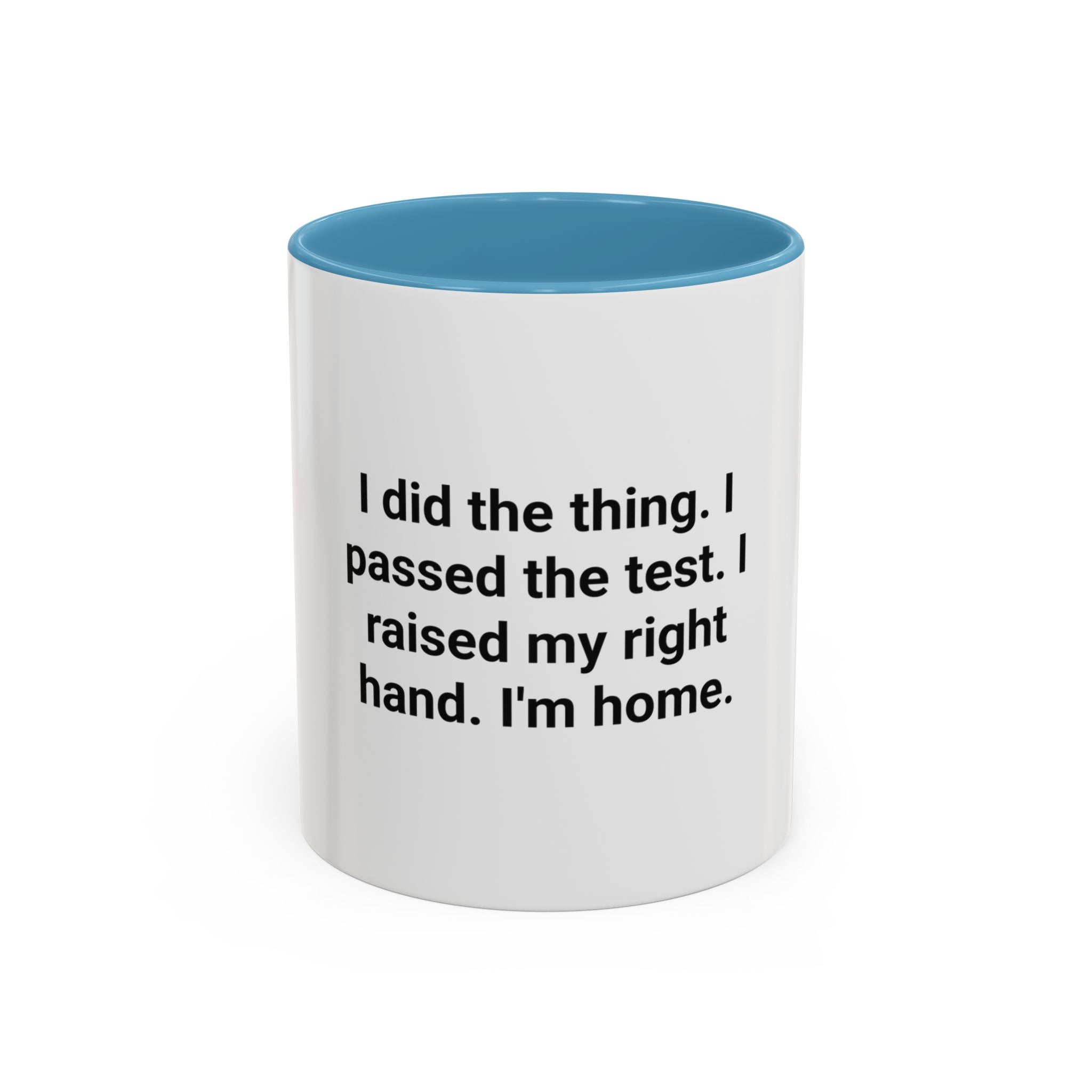 I Did the Thing I Passed the Test - Mug for New US Citizen