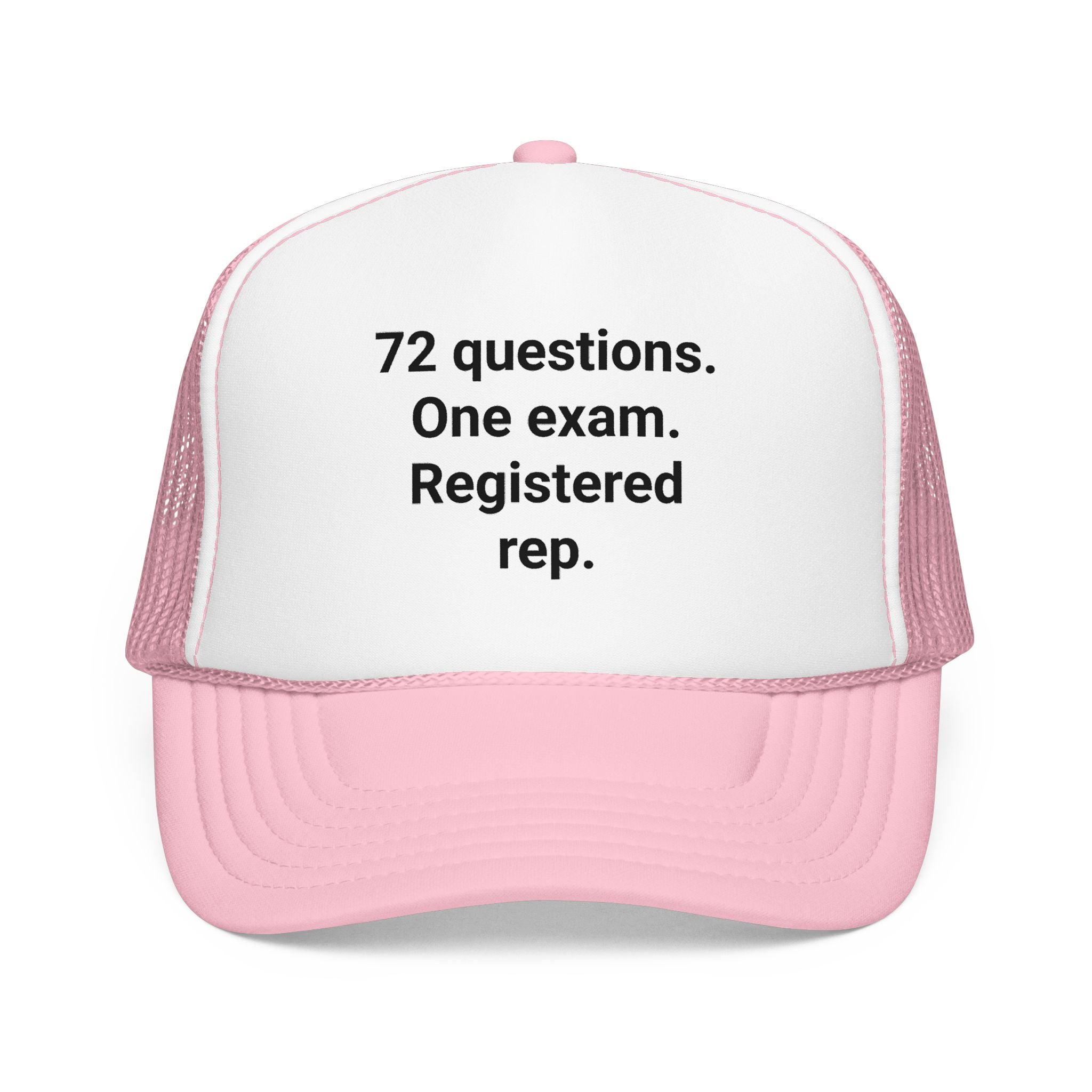 72 Questions. One Exam. Registered Rep. - Trucker Hat for Series 7