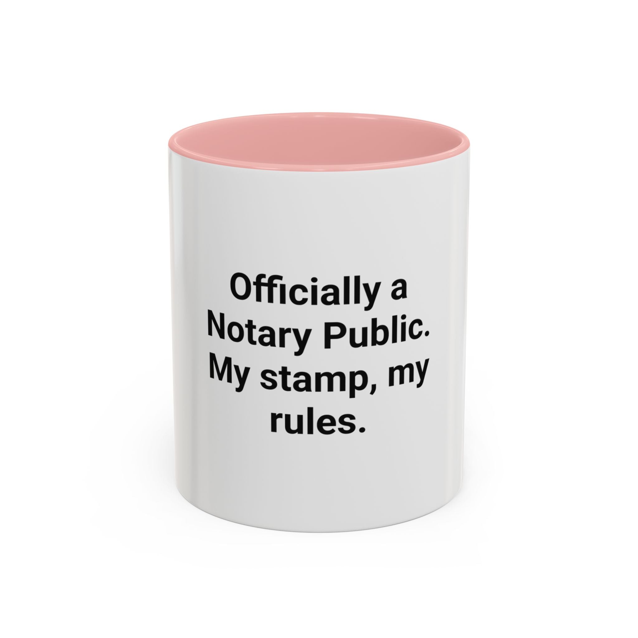 Officially a Notary Public, My Stamp My Rules - Accent Mug