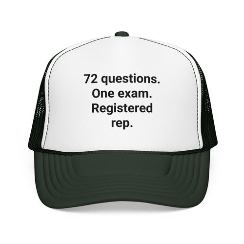 72 Questions. One Exam. Registered Rep. - Trucker Hat for Series 7