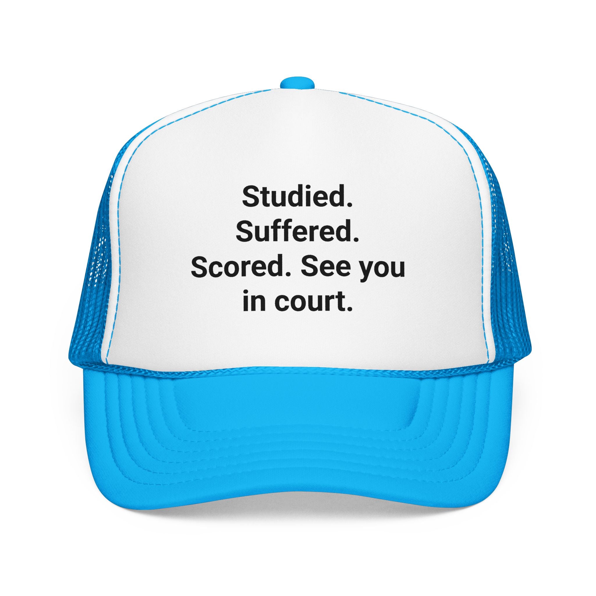 Studied. Suffered. Scored. See you in court. - Trucker Hat for Law School
