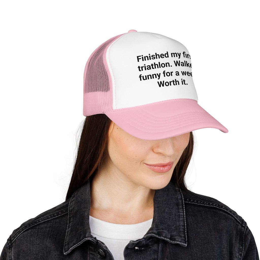 Finished My First Triathlon, Walked Funny for a Week - Trucker Hat for First-Time Triathletes