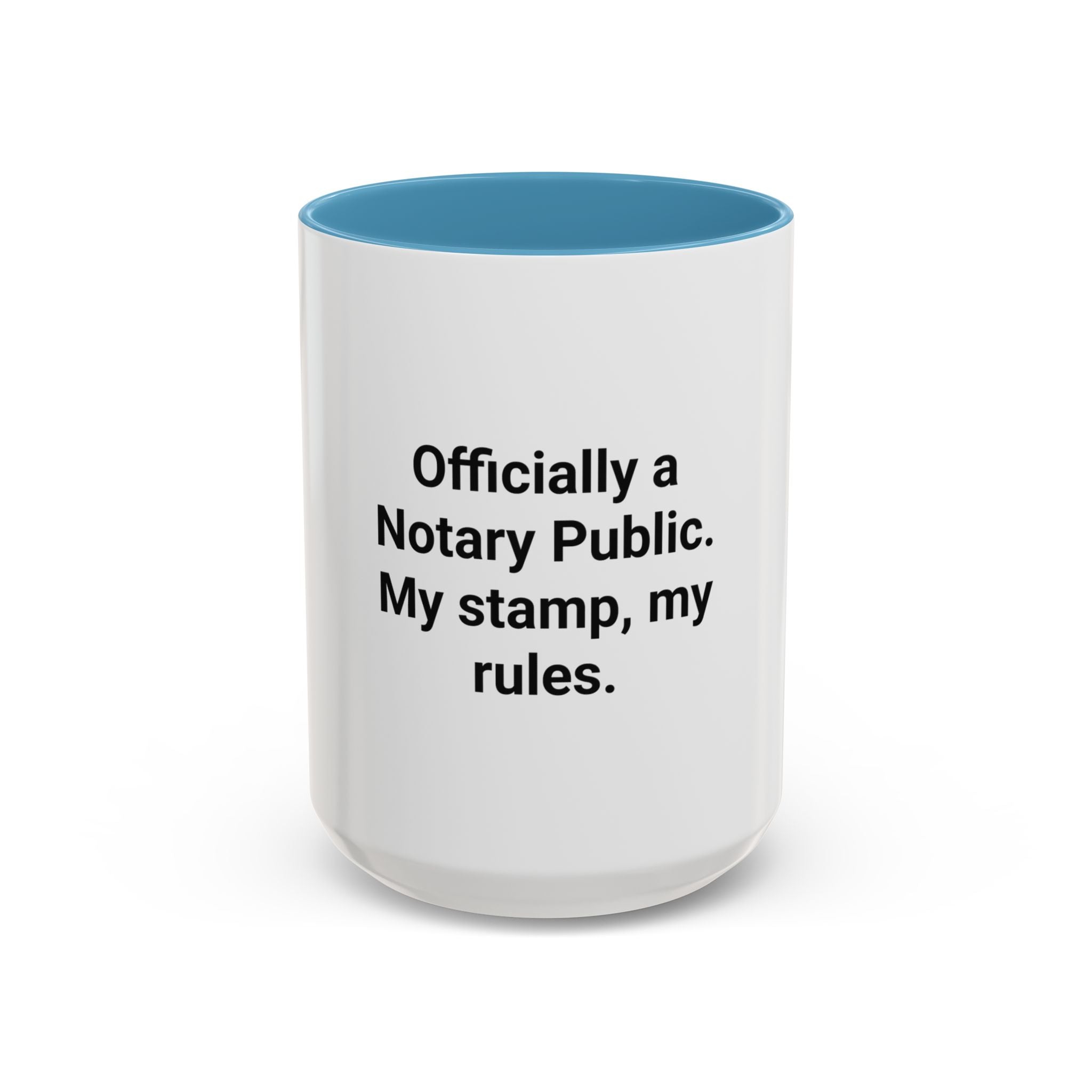 Officially a Notary Public, My Stamp My Rules - Accent Mug