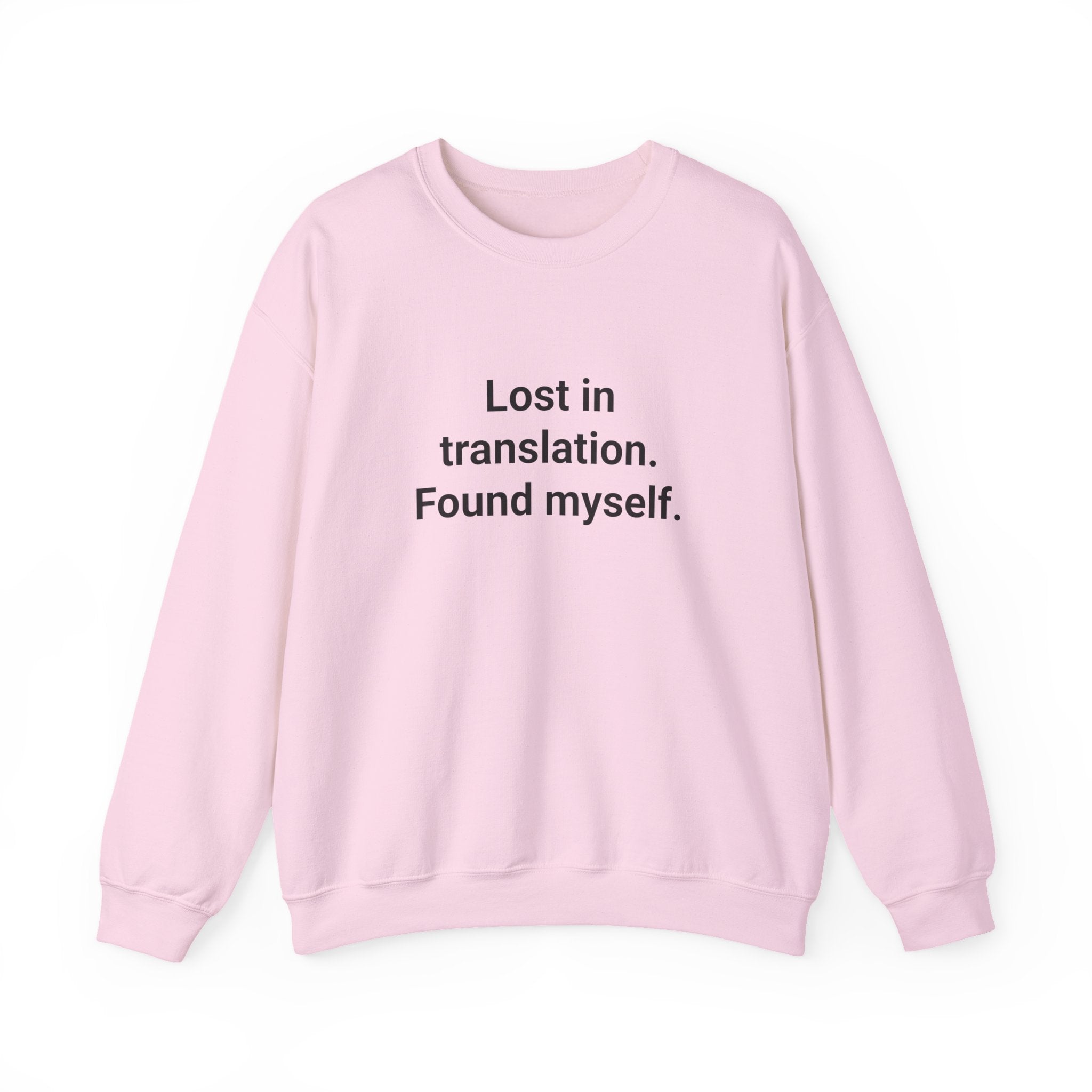 Lost in Translation. Found Myself. - Sweatshirt for Solo Travelers