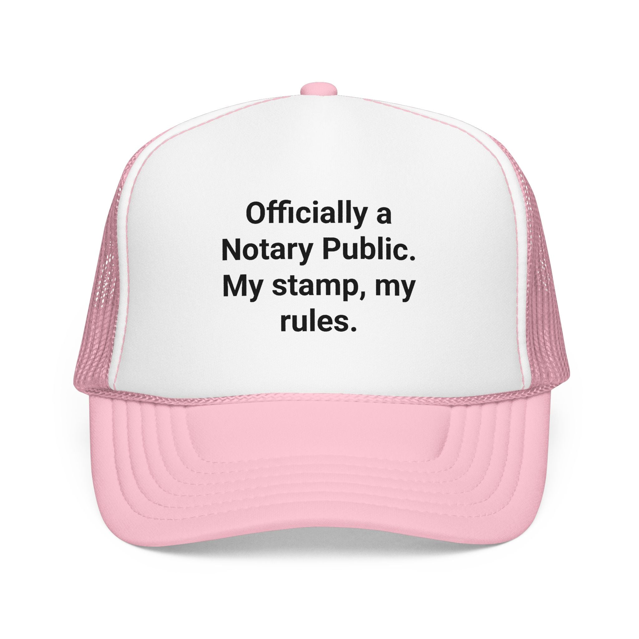 Officially a Notary Public. My Stamp, My Rules. - Trucker Hat