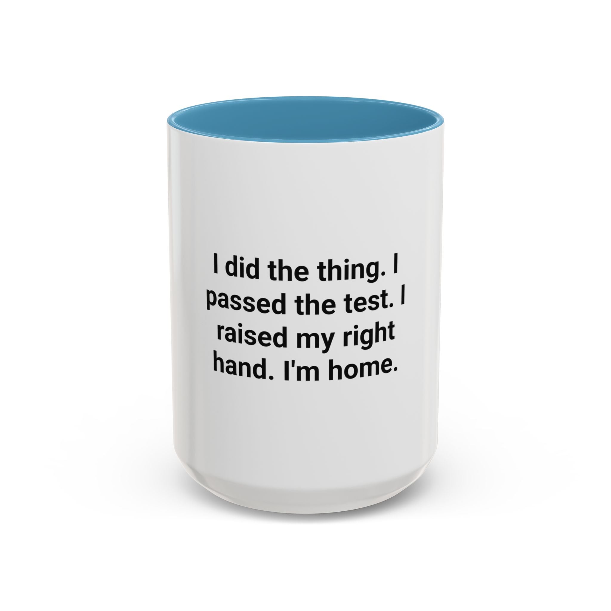 I Did the Thing I Passed the Test - Mug for New US Citizen