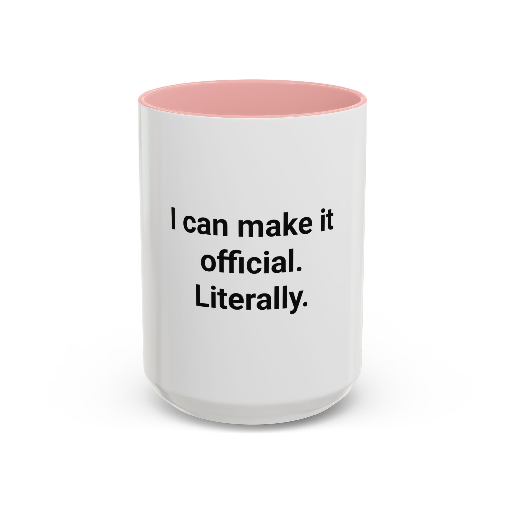 I Can Make It Official. Literally. - Accent Mug for New Notary