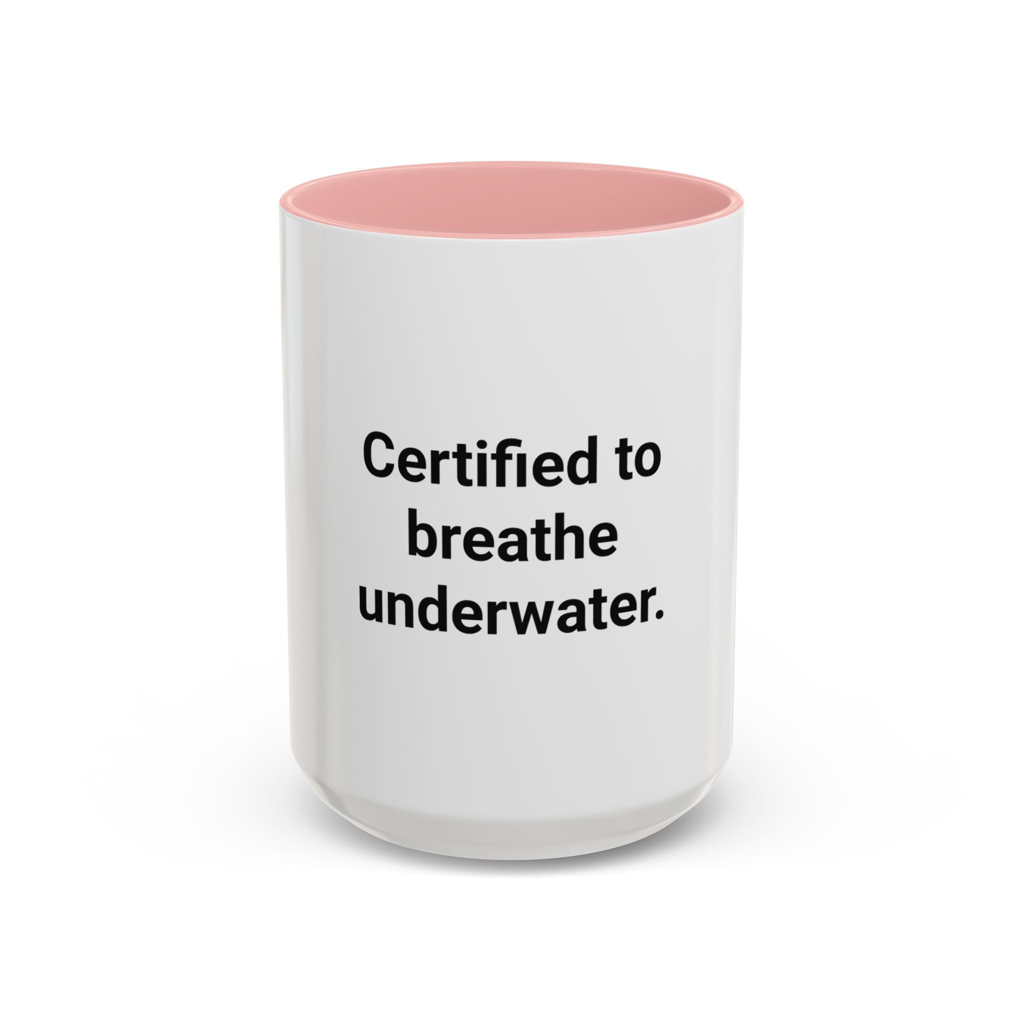 Certified to Breathe Underwater - Accent Mug for Scuba Divers