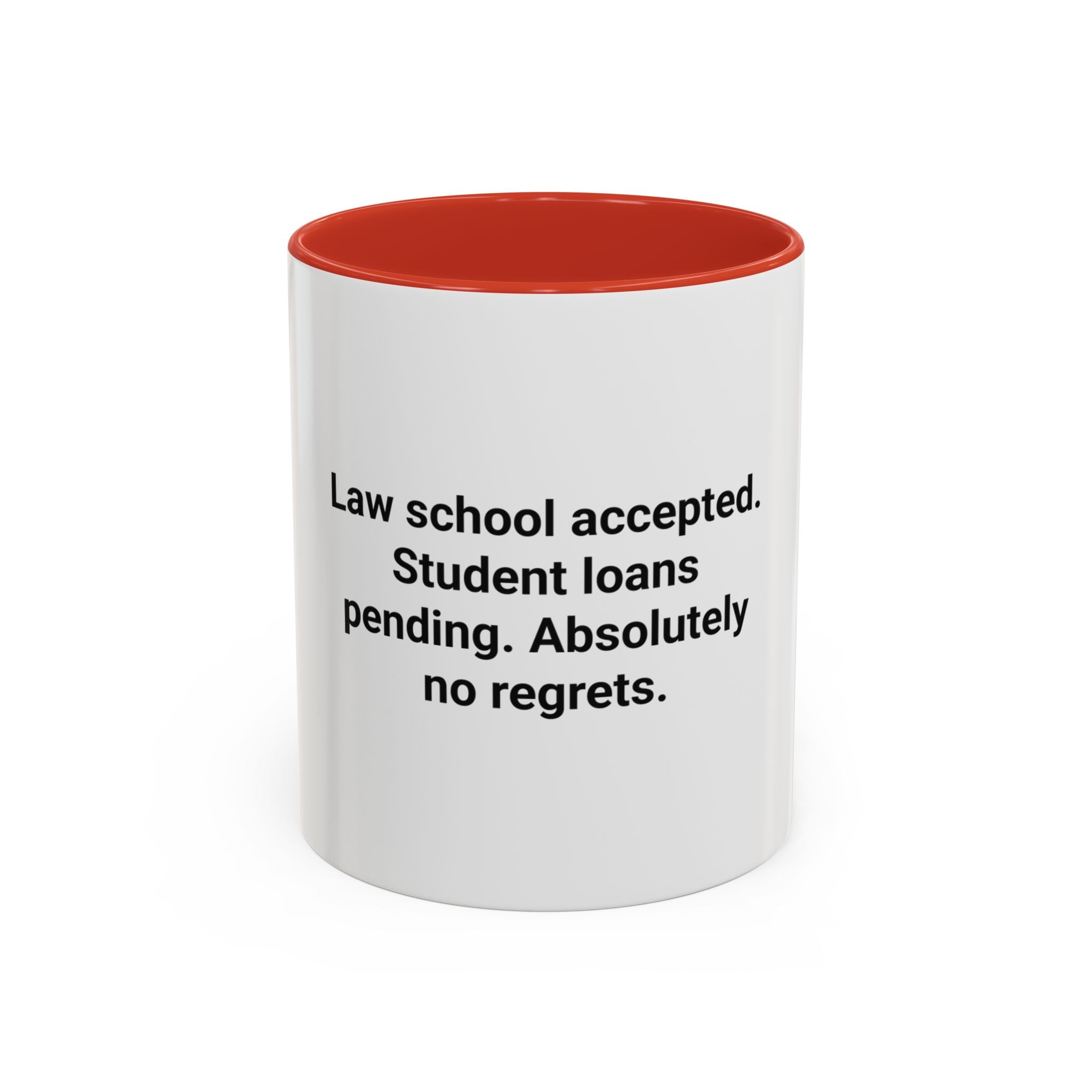 Law School Accepted Student Loans Pending - Accent Mug for LSAT Grads