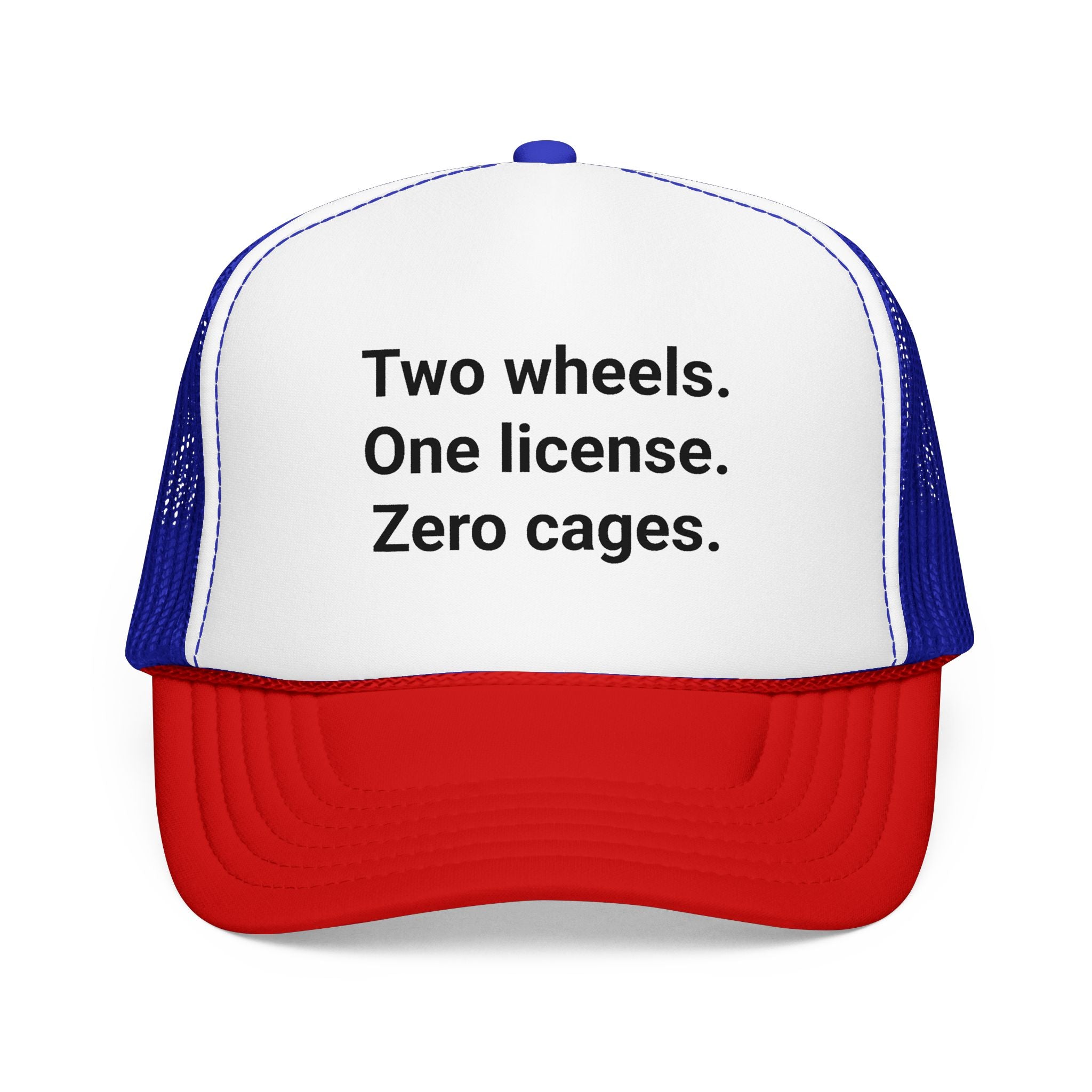 Two Wheels. One License. Zero Cages. - Trucker Hat for New Riders