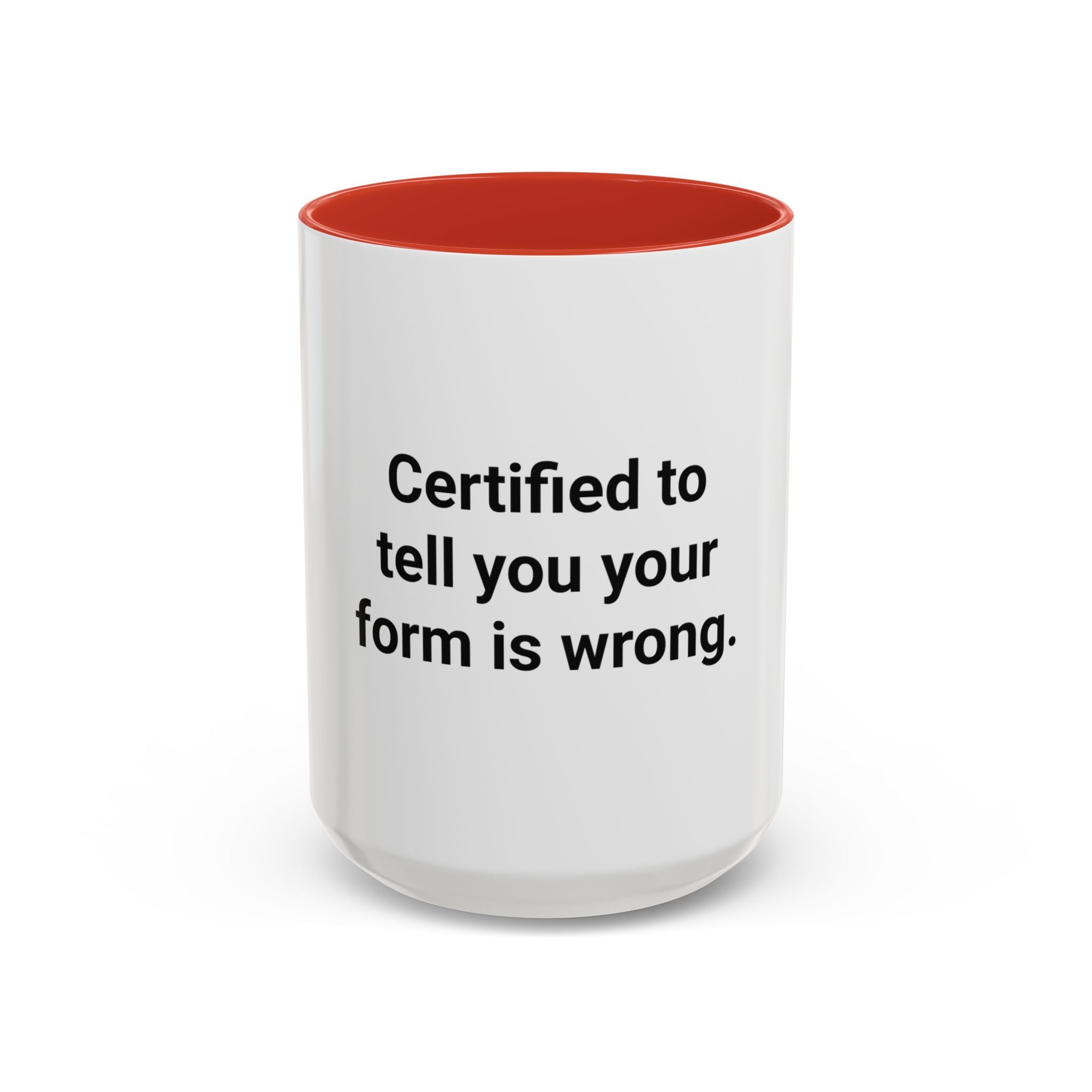 Certified to Tell You Your Form Is Wrong - Accent Mug for New Personal Trainers