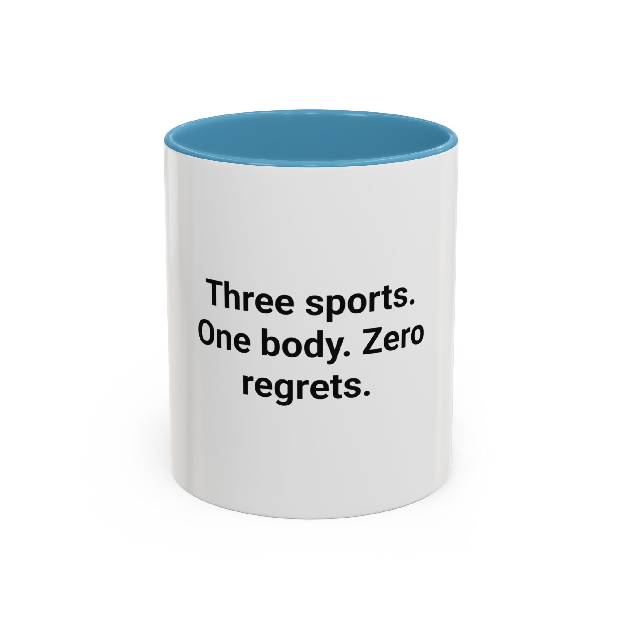 Three Sports. One Body. Zero Regrets. - Mug for First Triathlon