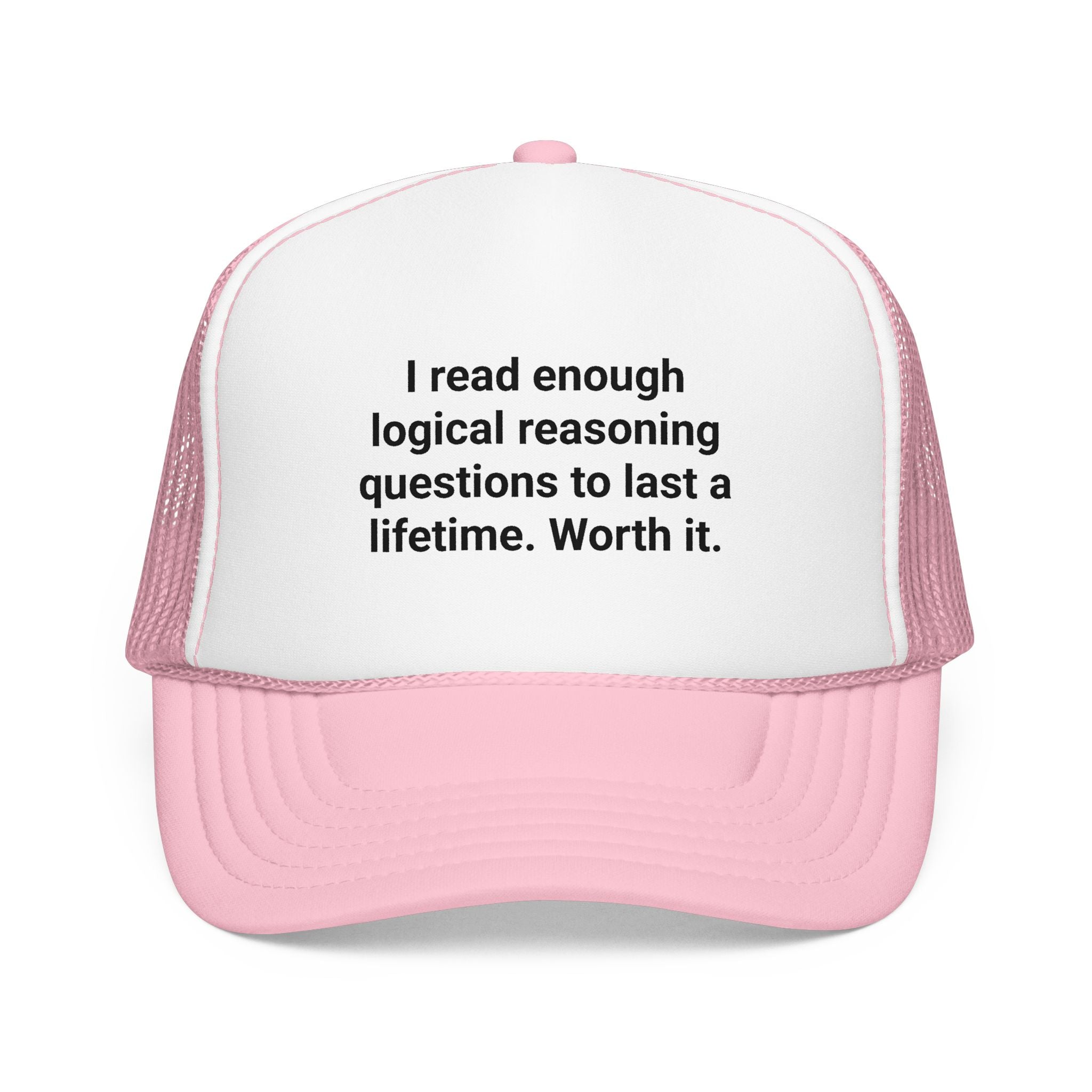 I Read Enough Logical Reasoning... - Trucker Hat for LSAT Grads
