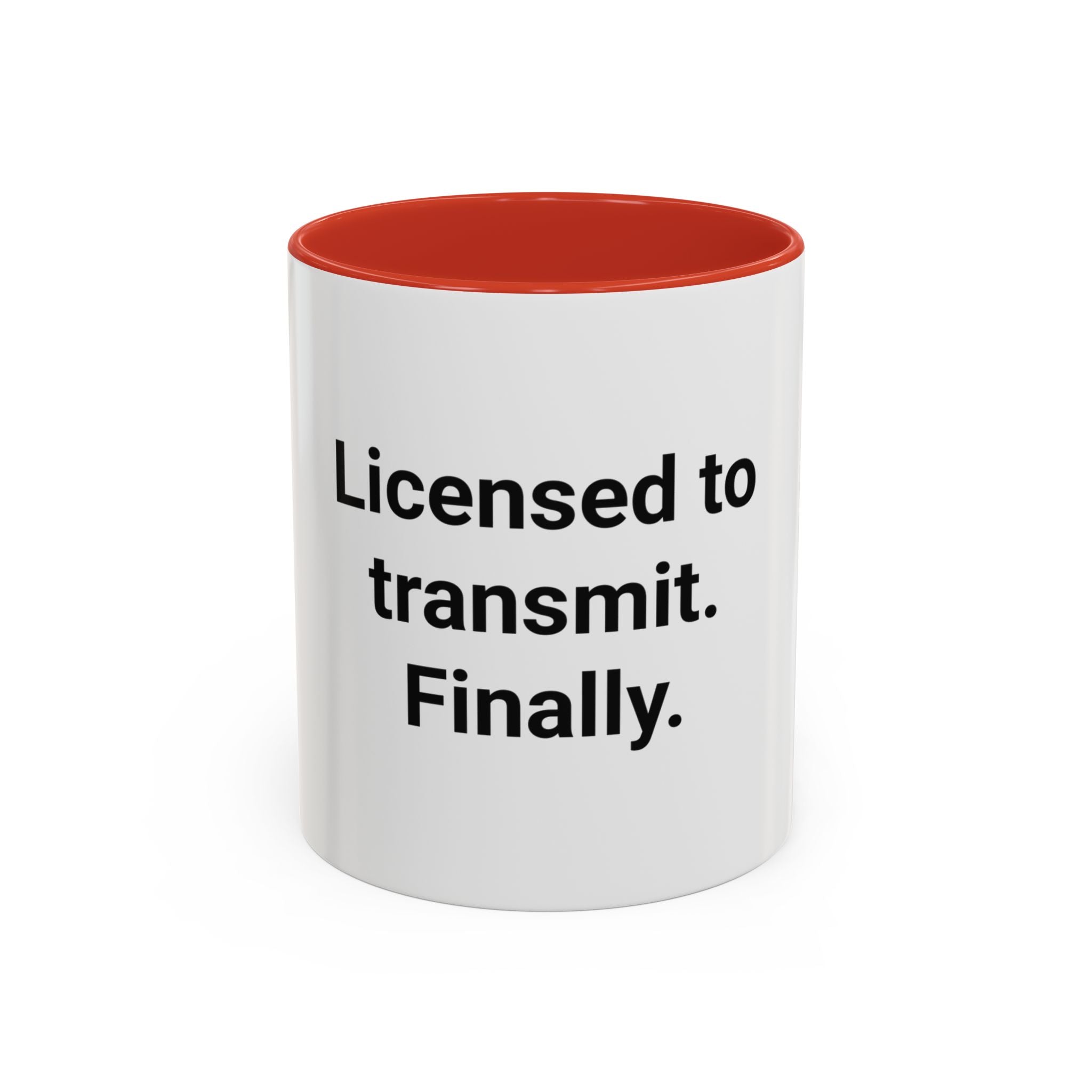 Licensed to Transmit. Finally. - Accent Mug for Ham Radio License