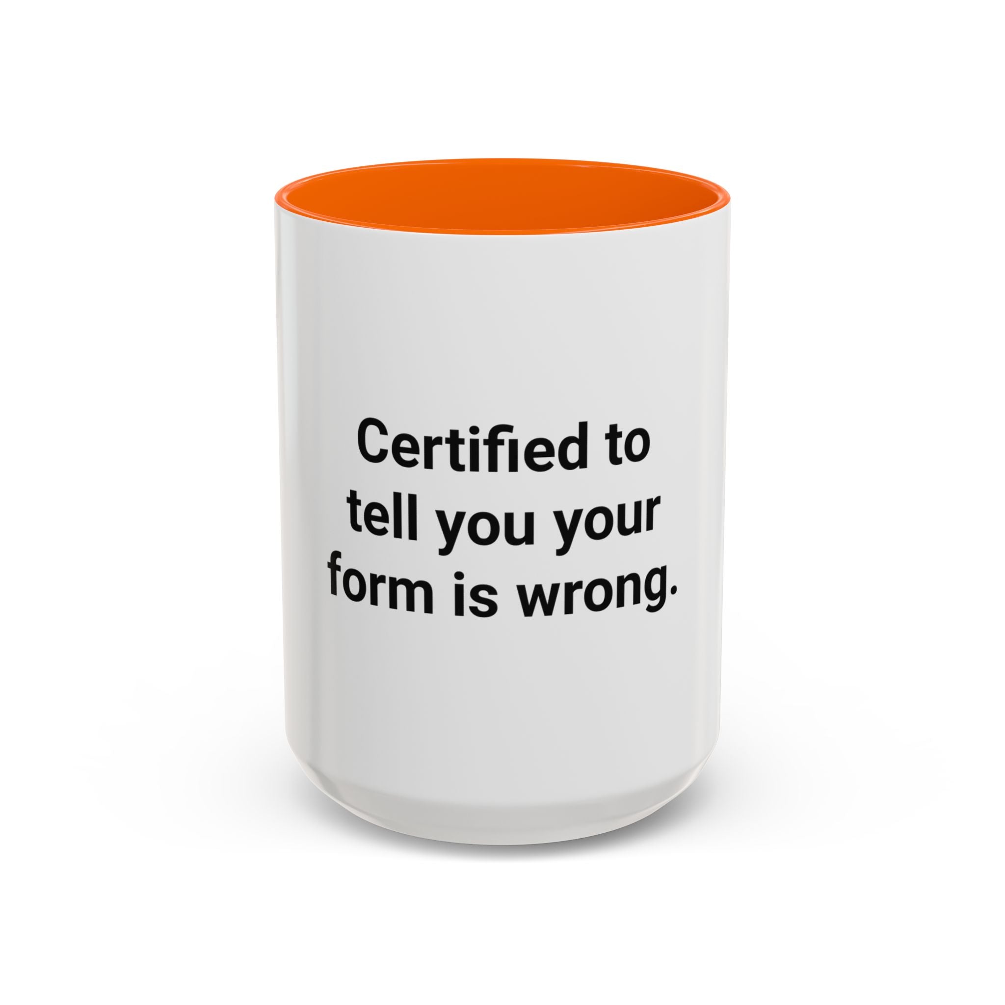 Certified to Tell You Your Form Is Wrong - Accent Mug for New Personal Trainers