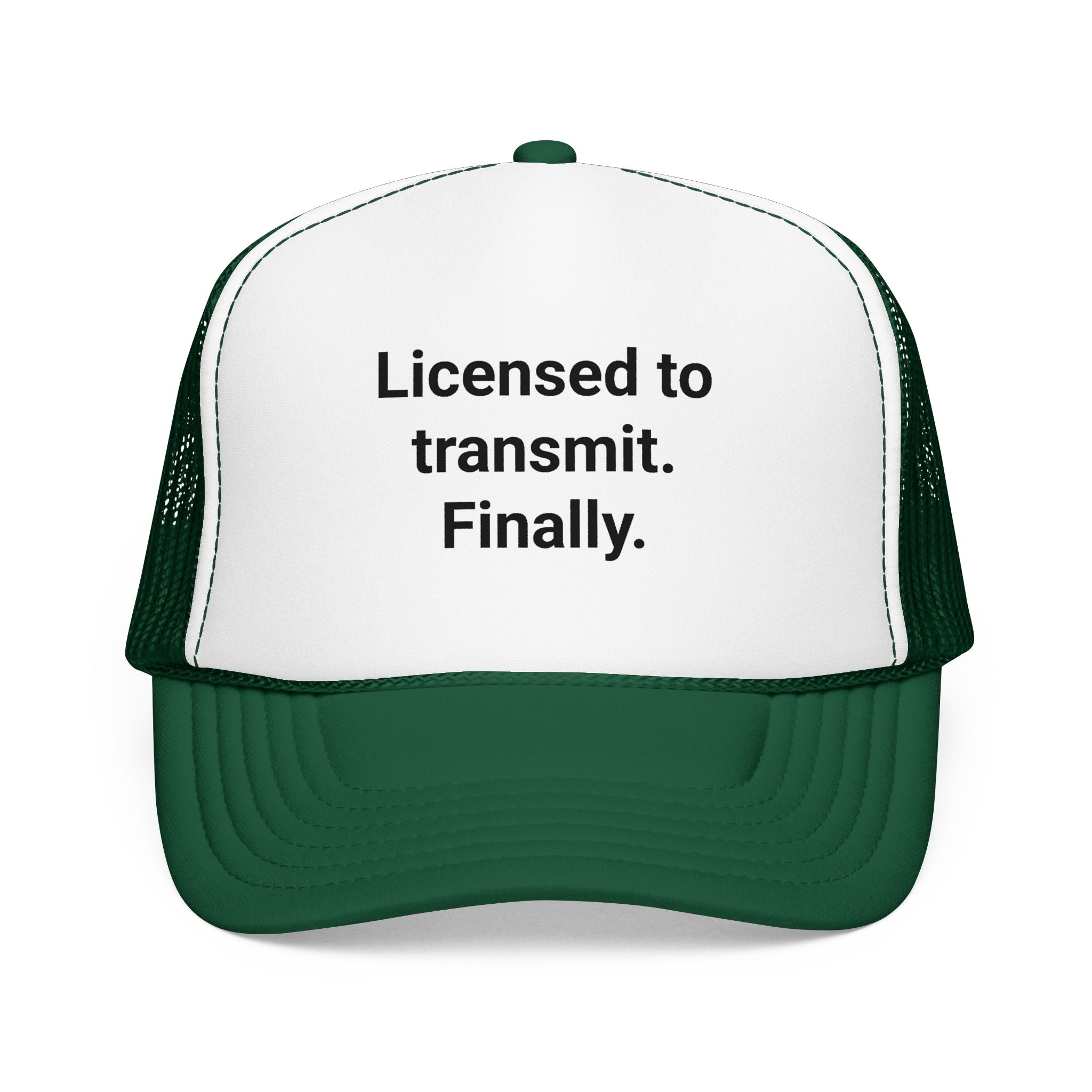 Licensed to Transmit. Finally. - Trucker Hat for Ham Radio License