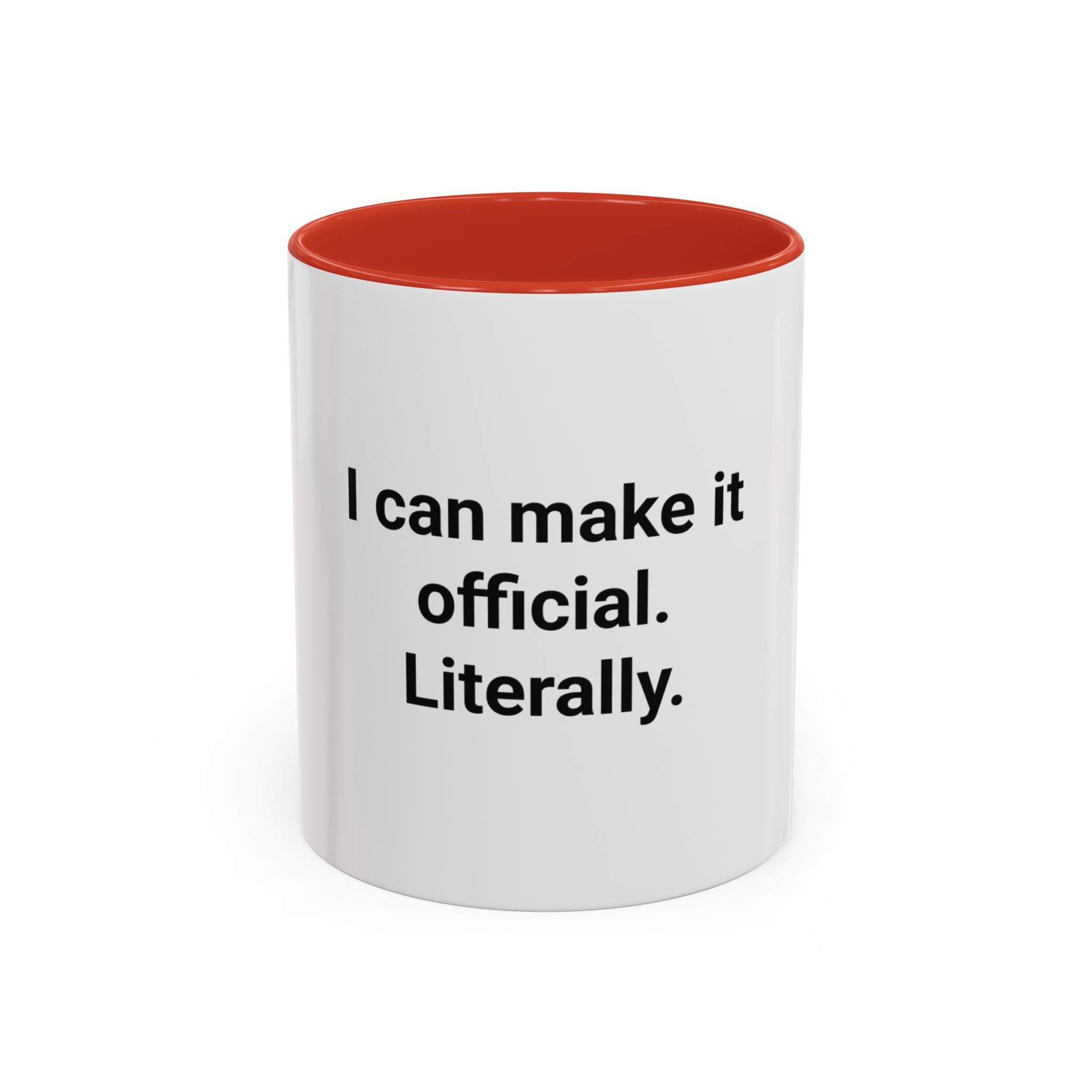 I Can Make It Official. Literally. - Accent Mug for New Notary