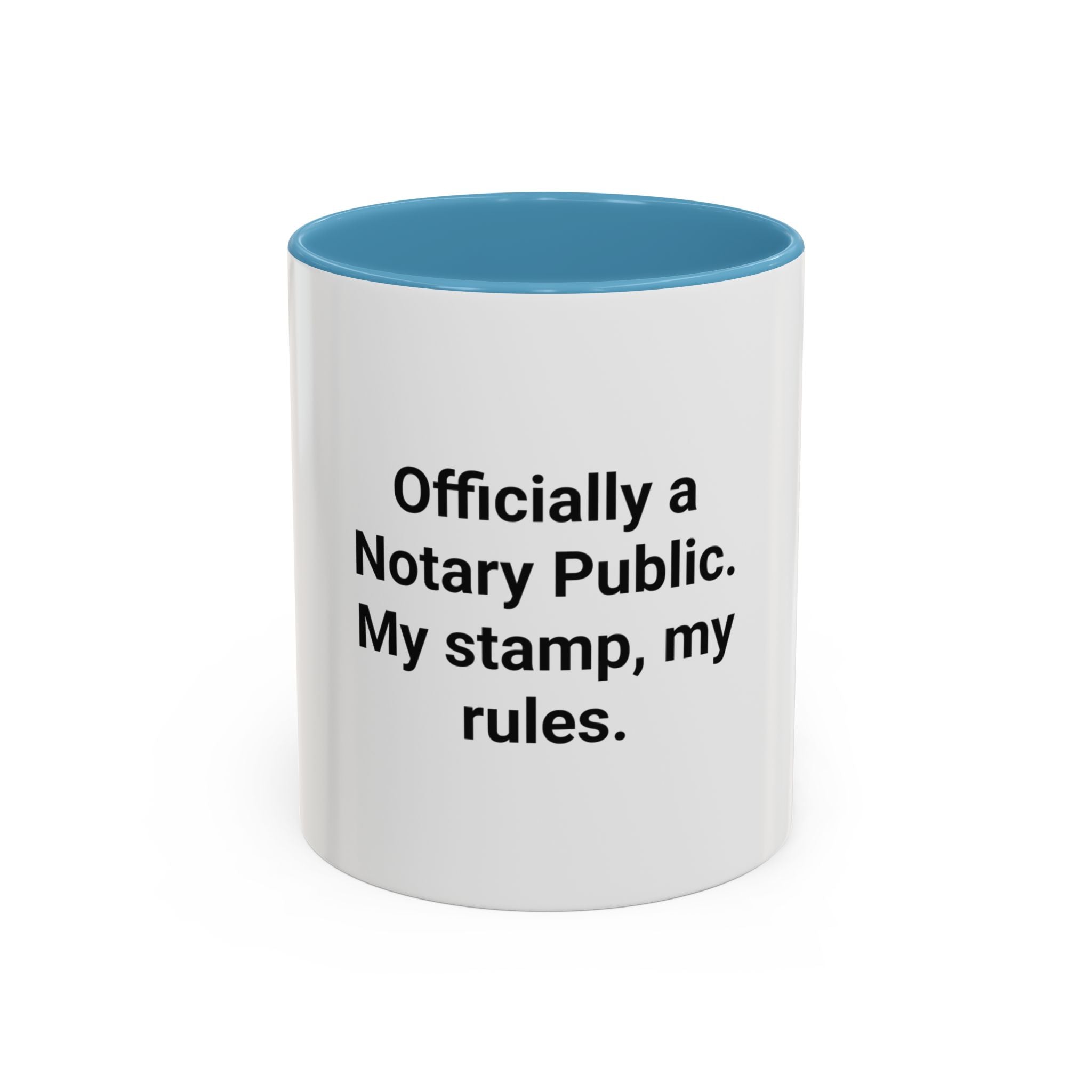 Officially a Notary Public, My Stamp My Rules - Accent Mug