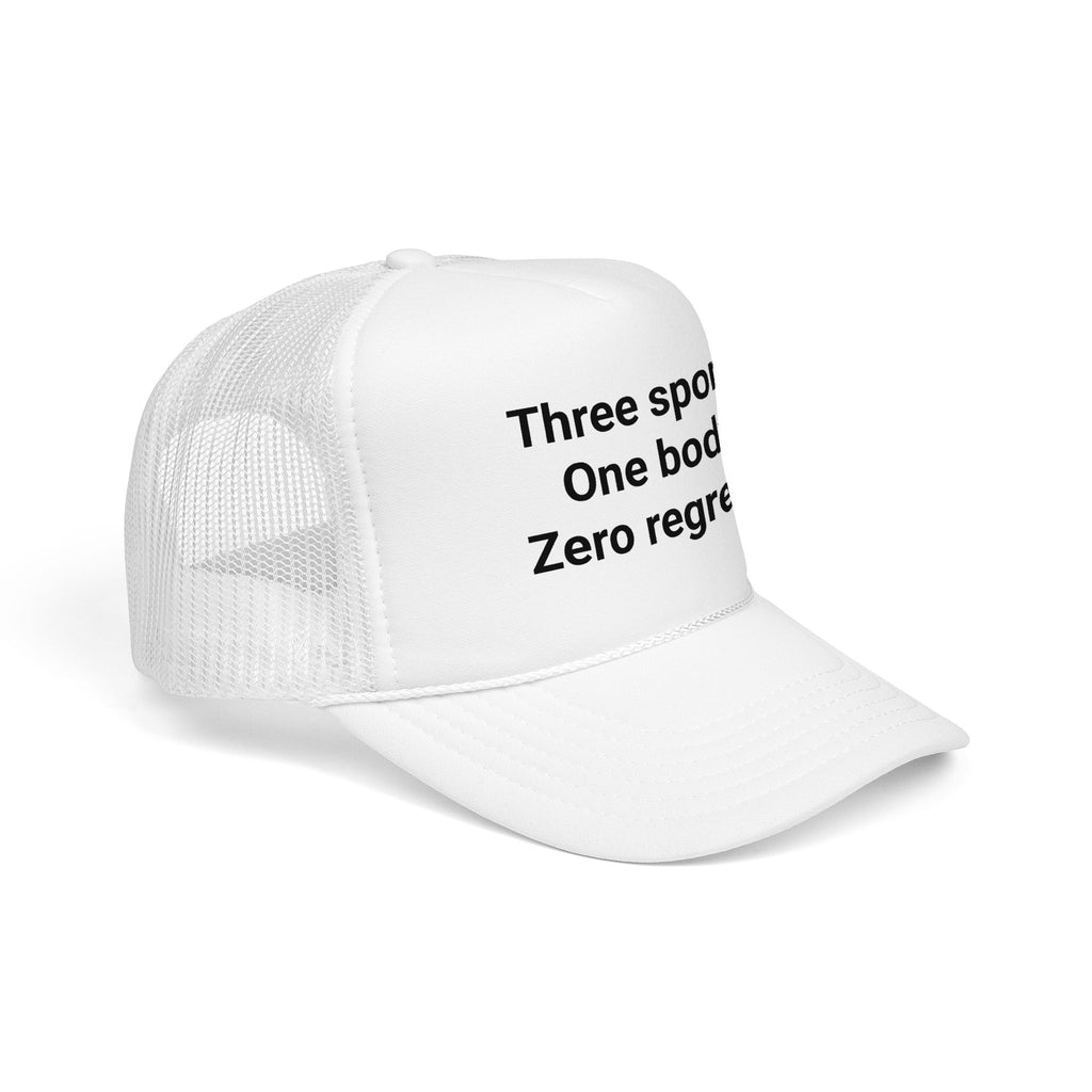 Three Sports. One Body. Zero Regrets. - Trucker Hat for Triathletes
