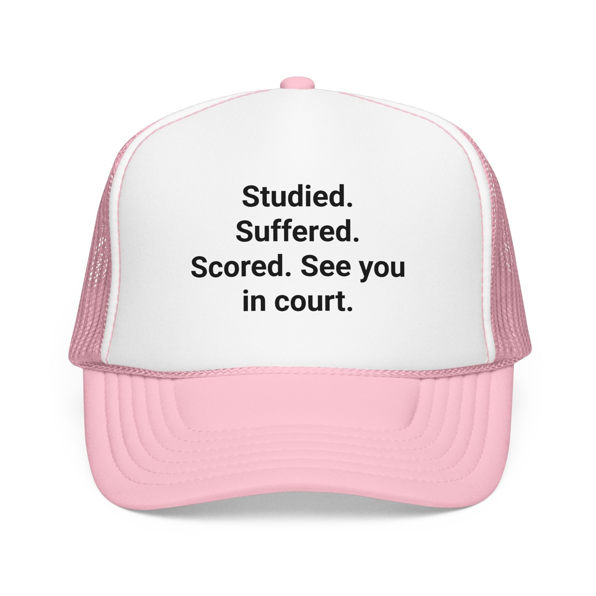 Studied. Suffered. Scored. See you in court. - Trucker Hat for Law School