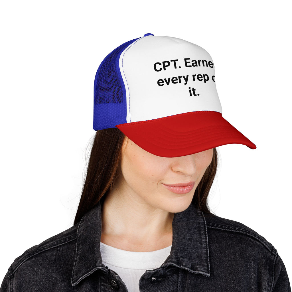 CPT. Earned Every Rep of It - Trucker Hat for New Personal Trainers