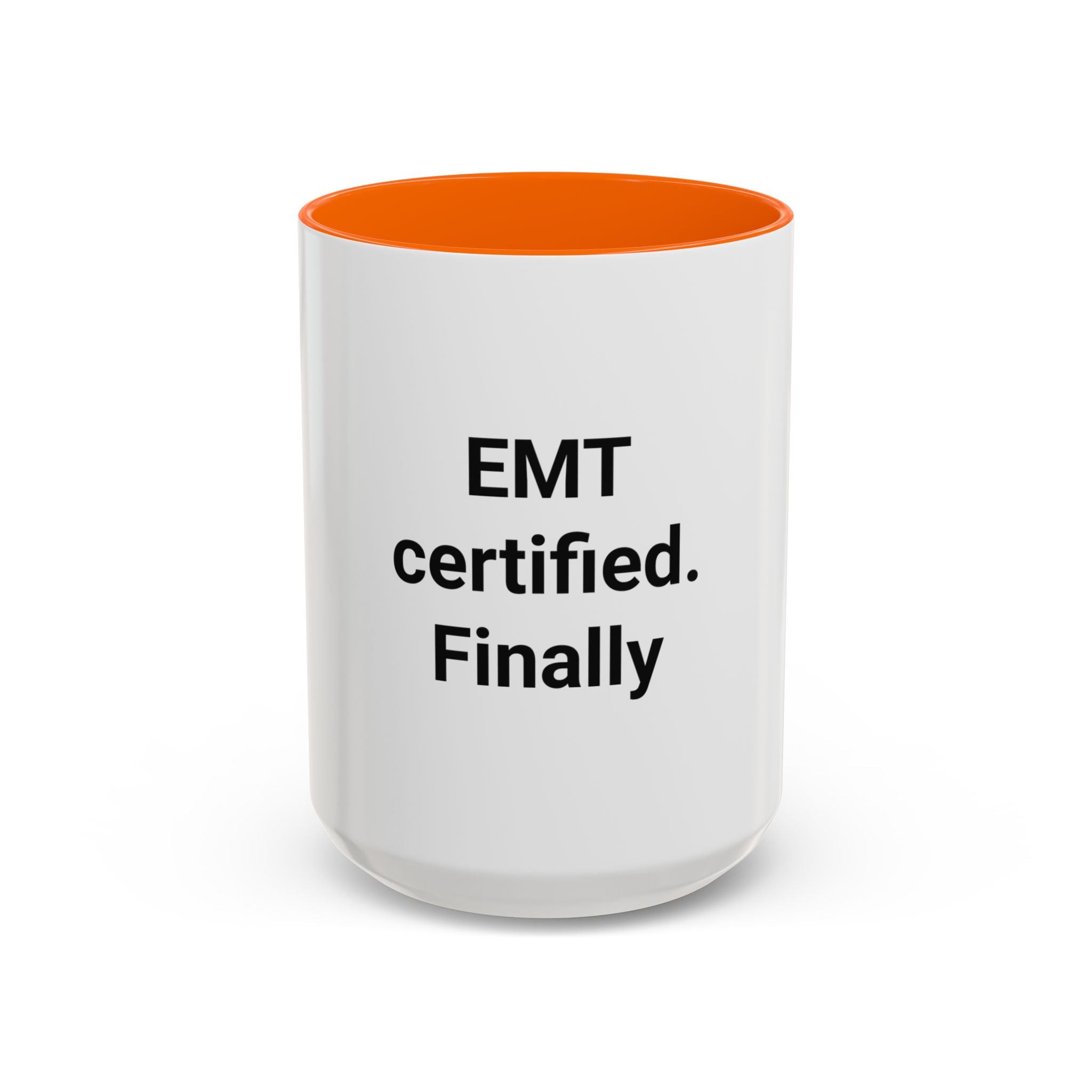 EMT Certified. Finally - Accent Mug for New EMT Gift