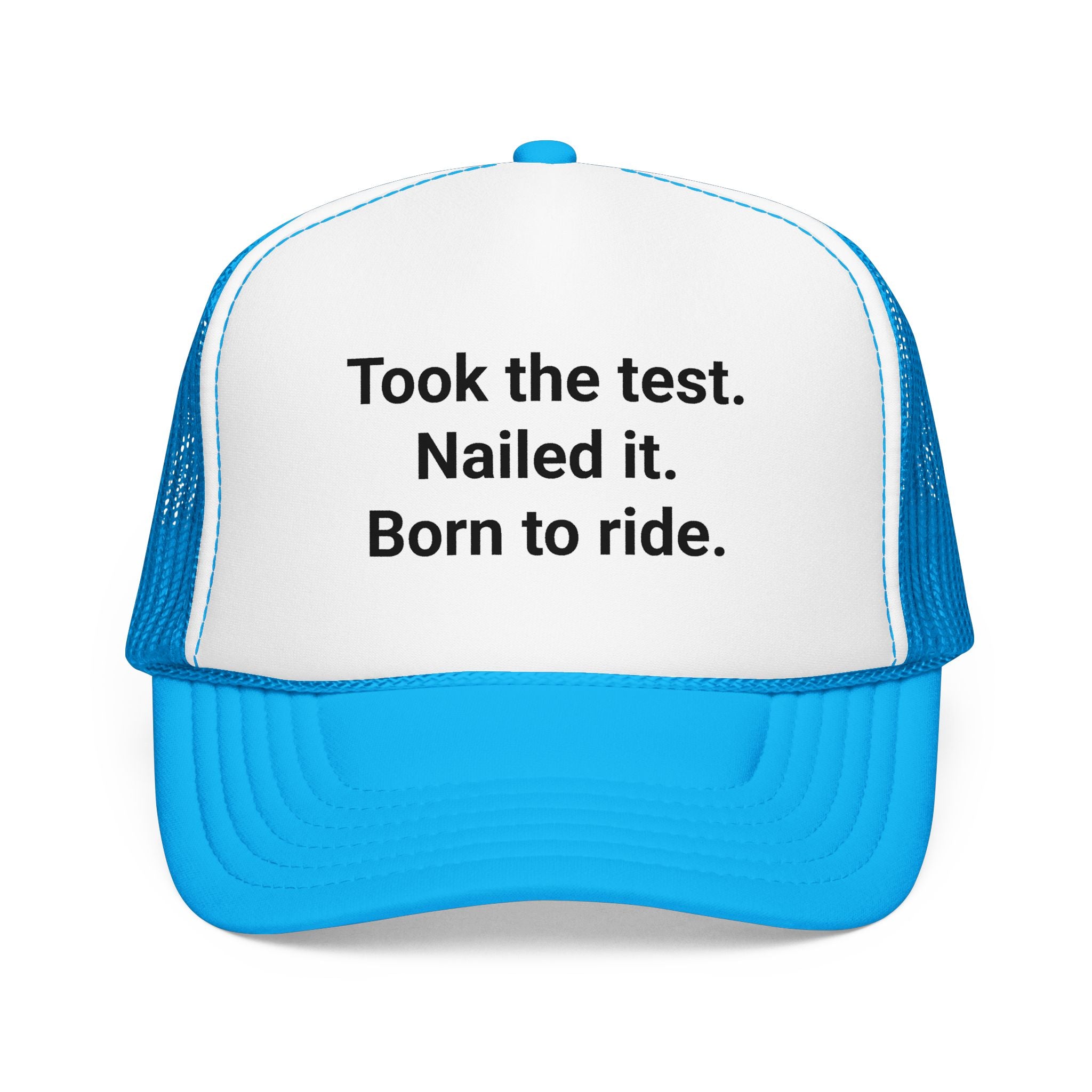 Took the Test. Nailed It. Born to Ride. - Trucker Hat for New Riders
