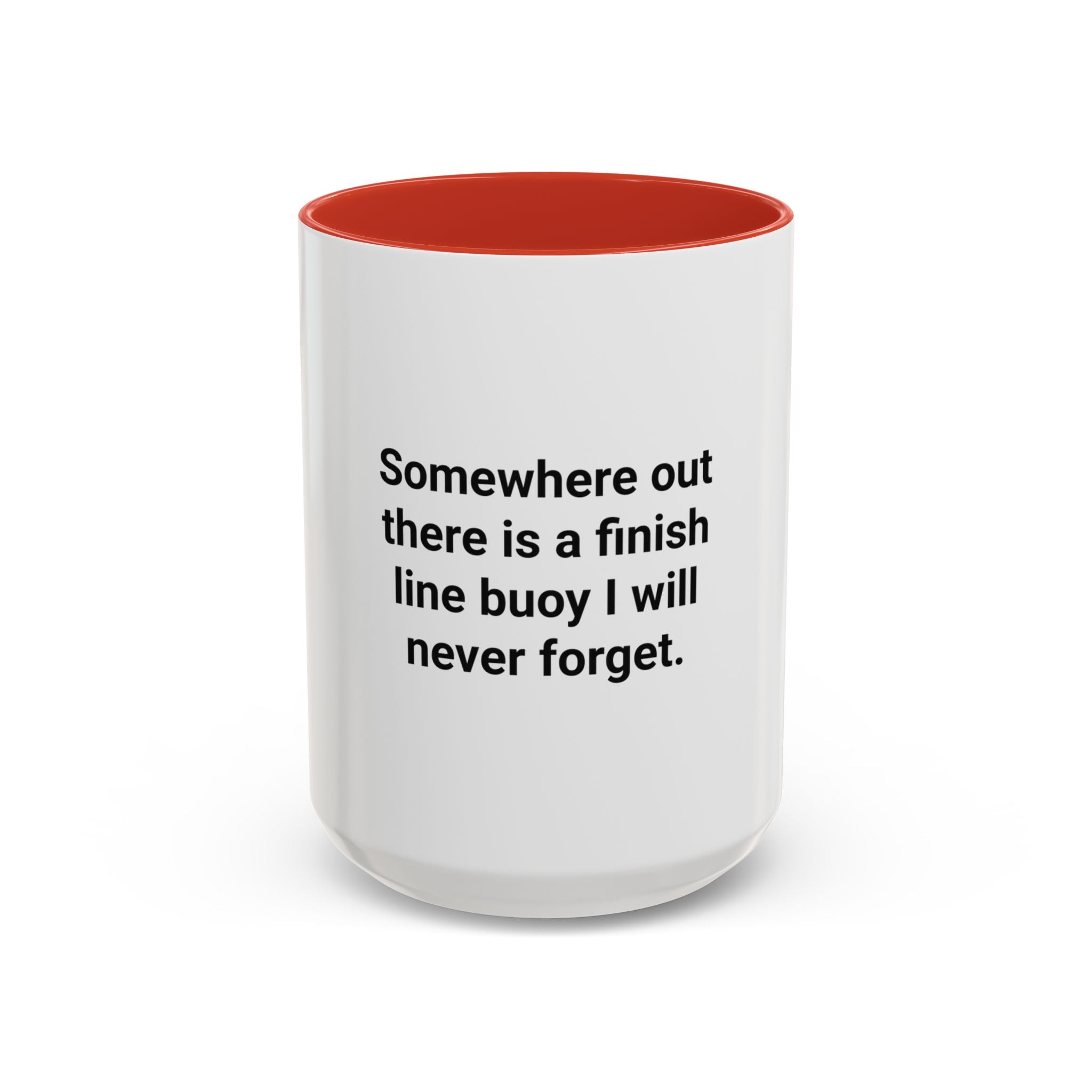 Somewhere Out There Is a Finish Line Buoy - Accent Mug for First Open Water Swimmers