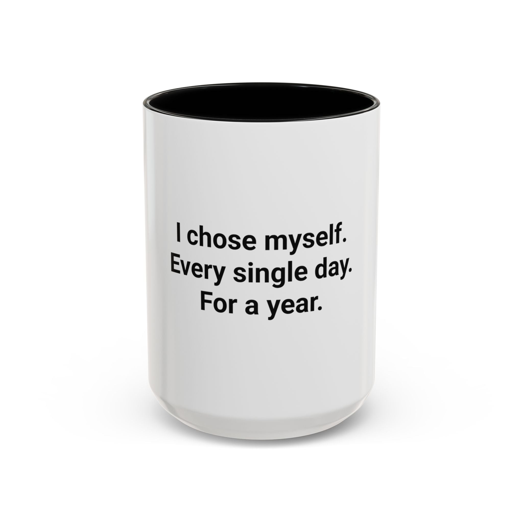 I Chose Myself Every Day For a Year - Mug for Sobriety