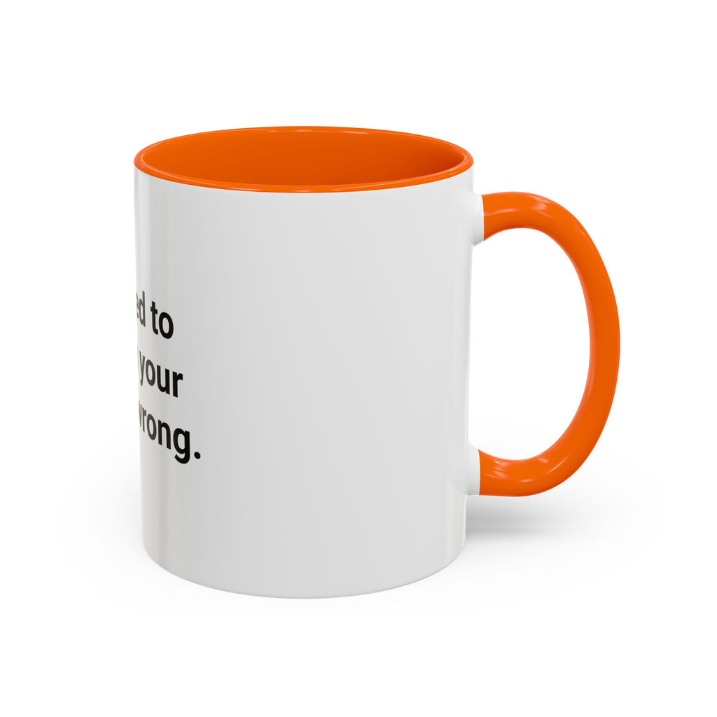 Certified to Tell You Your Form Is Wrong - Accent Mug for New Personal Trainers