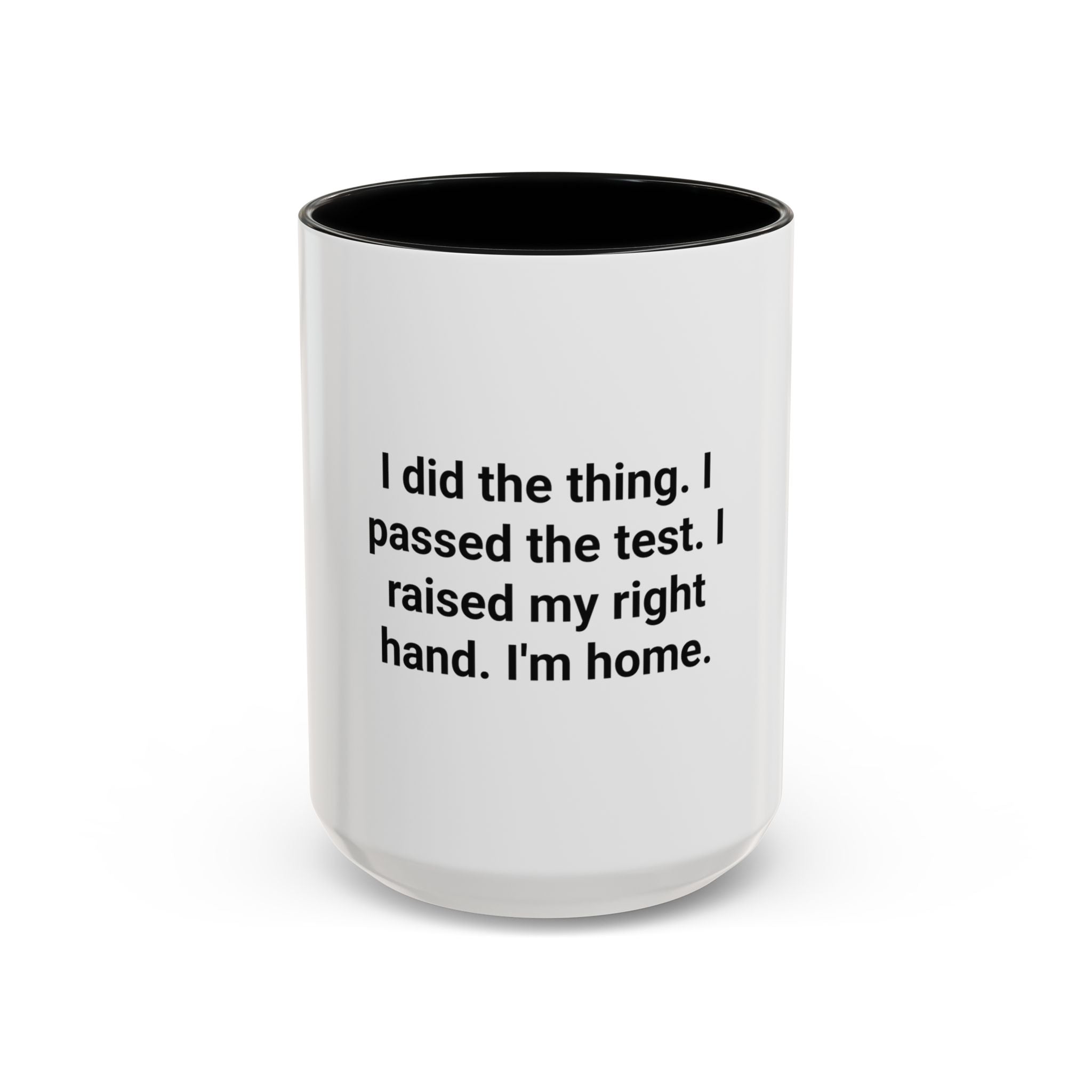 I Did the Thing I Passed the Test - Mug for New US Citizen