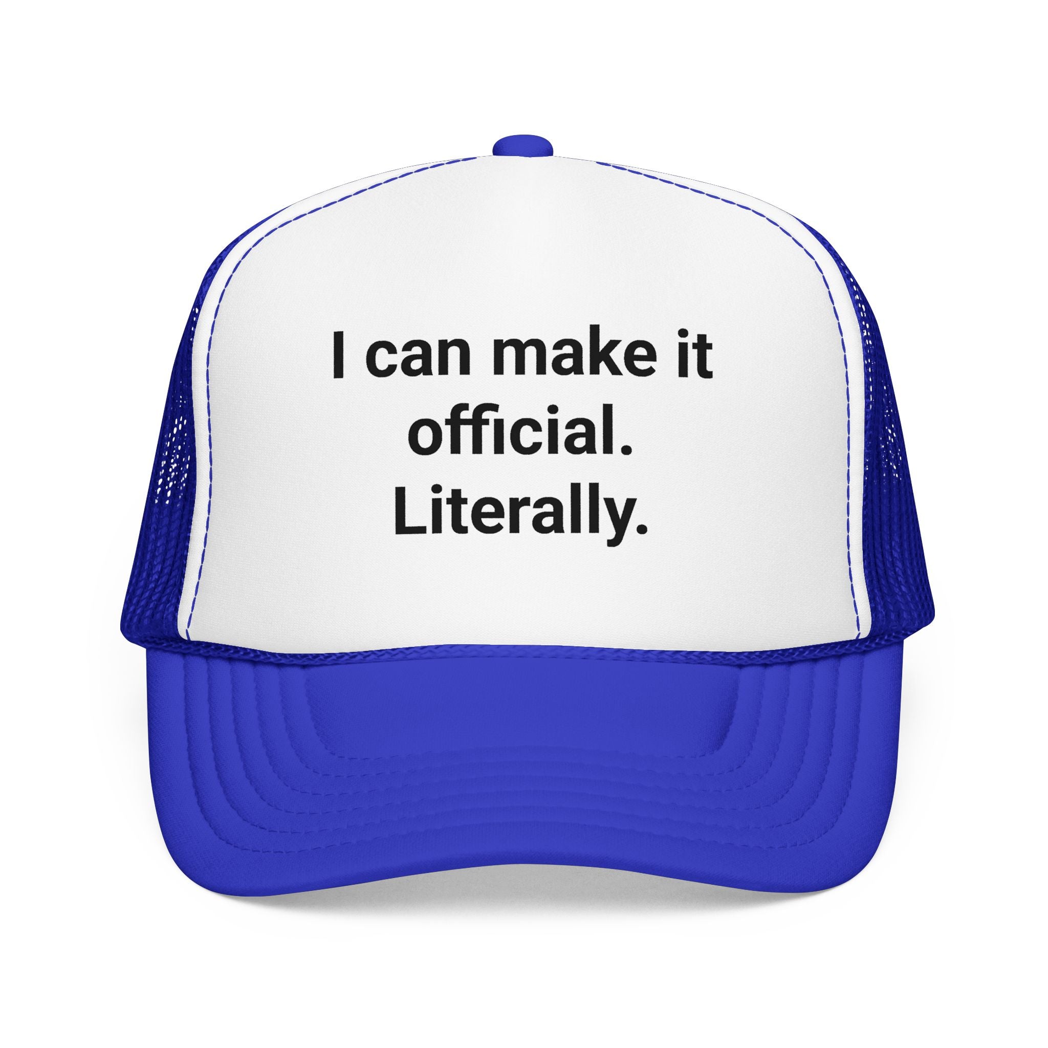I Can Make It Official. Literally. - Trucker Hat for New Notary