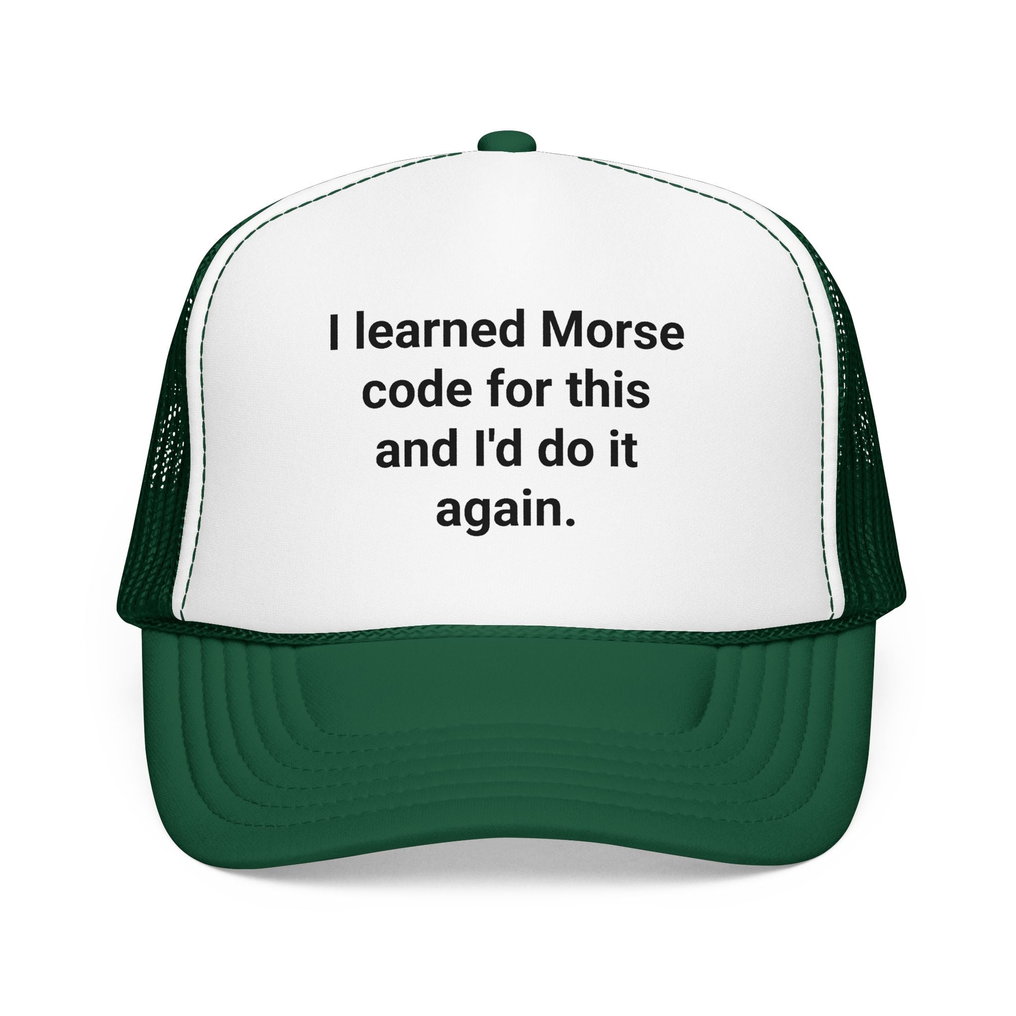 I Learned Morse Code for This - Trucker Hat for Ham Radio Fans
