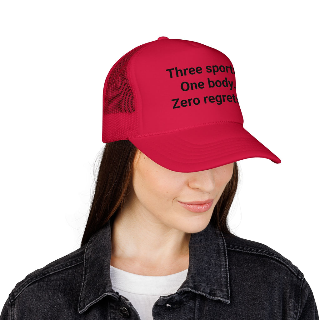 Three Sports. One Body. Zero Regrets. - Trucker Hat for Triathletes