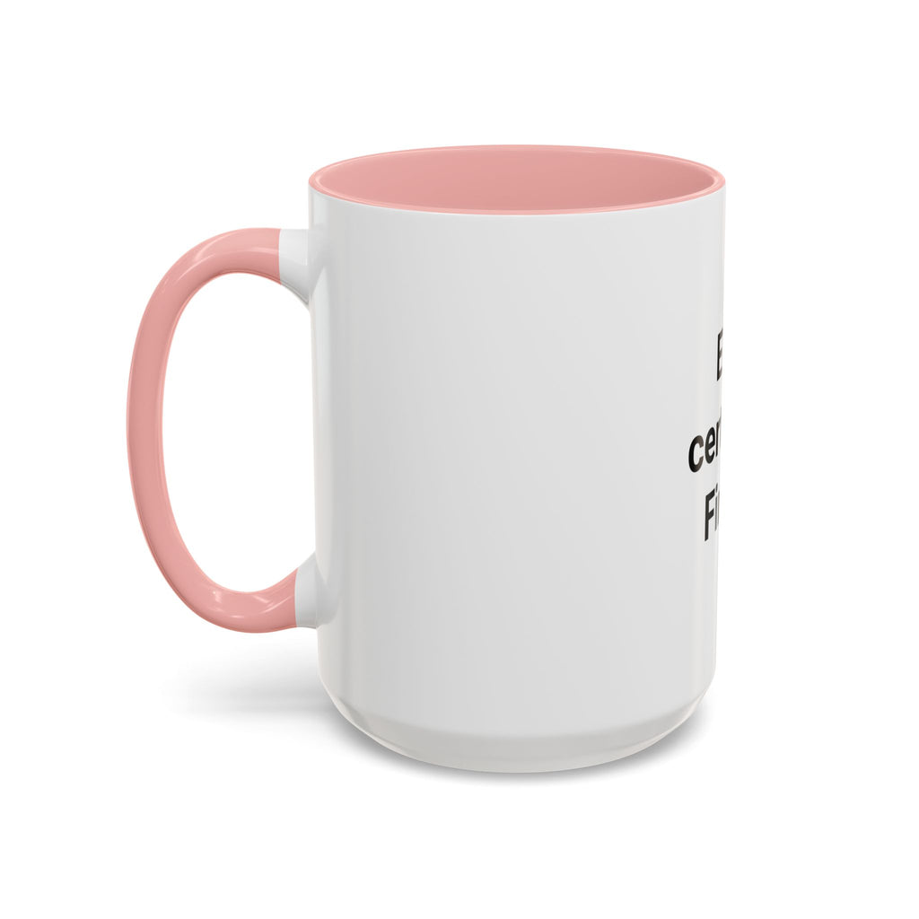EMT Certified. Finally - Accent Mug for New EMT Gift