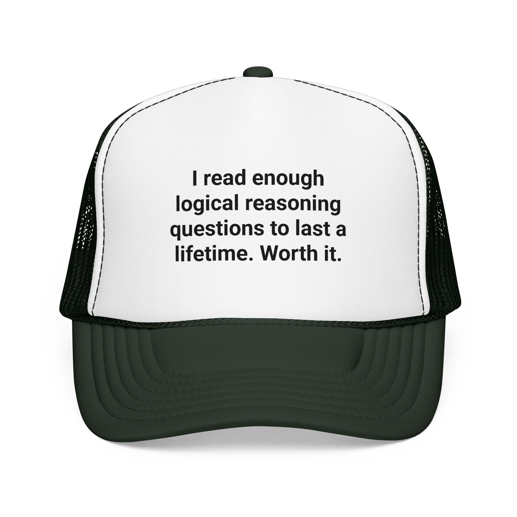 I Read Enough Logical Reasoning... - Trucker Hat for LSAT Grads