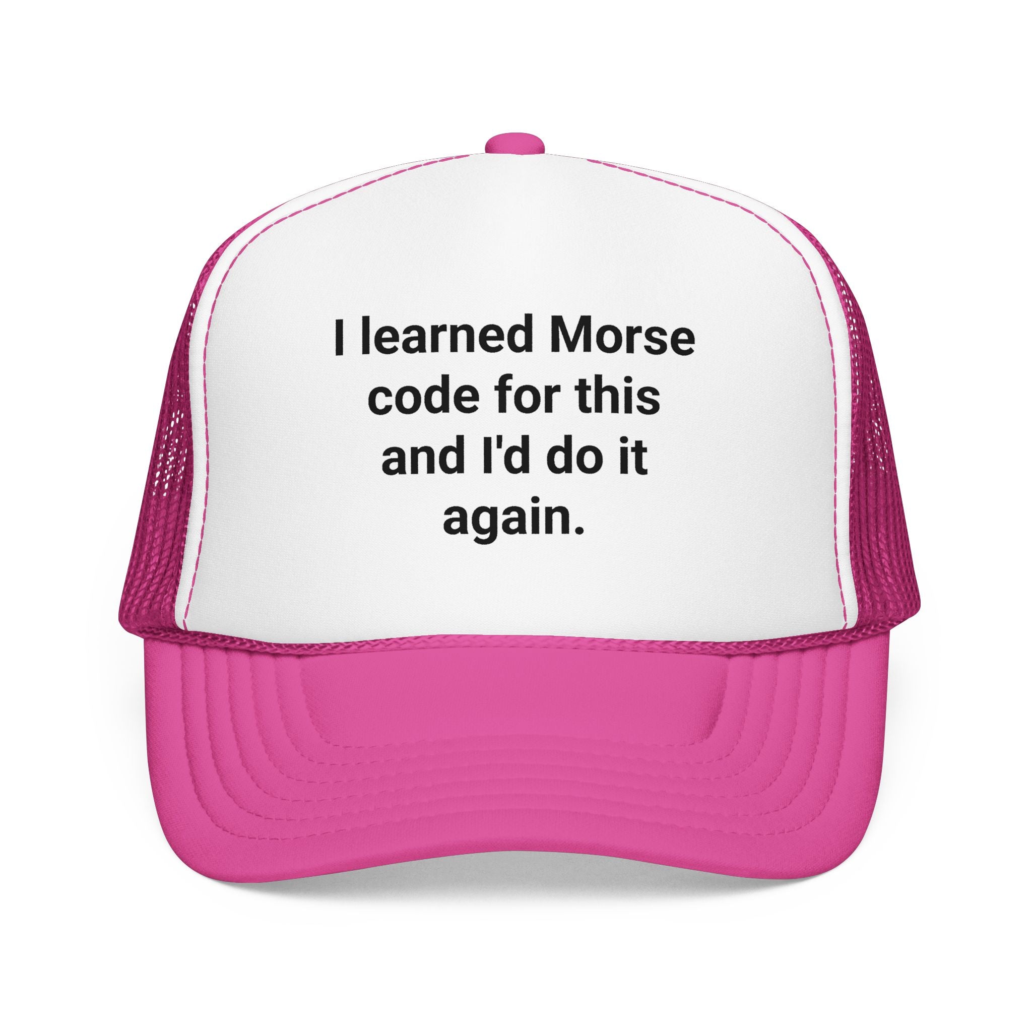I Learned Morse Code for This - Trucker Hat for Ham Radio Fans
