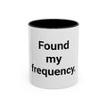 Found My Frequency - Accent Mug for Ham Radio License