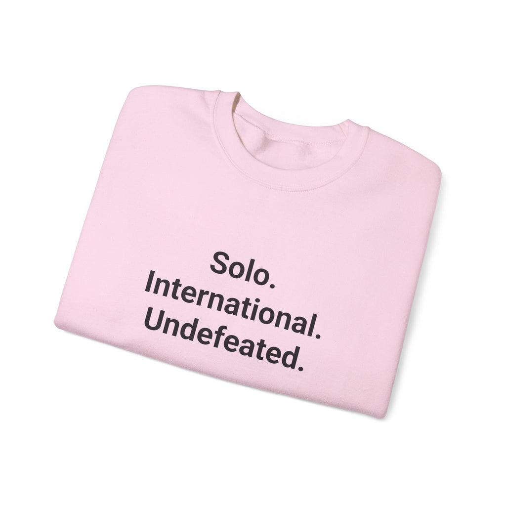 Solo. International. Undefeated. - Sweatshirt for First Solo Trip