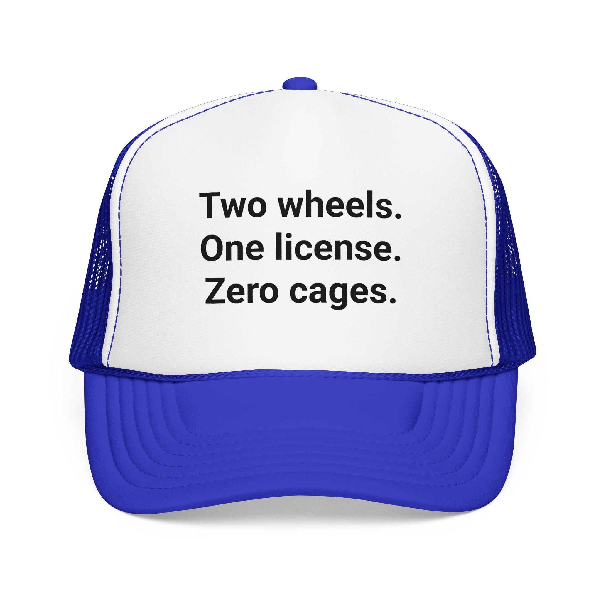Two Wheels. One License. Zero Cages. - Trucker Hat for New Riders