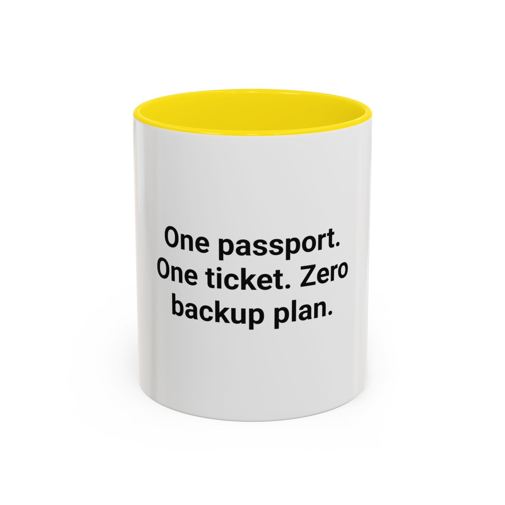 One Passport. One Ticket. Zero Backup Plan. - Mug for Solo Travelers