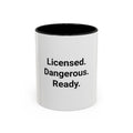 Licensed. Dangerous. Ready. - Accent Mug for New Motorcyclists