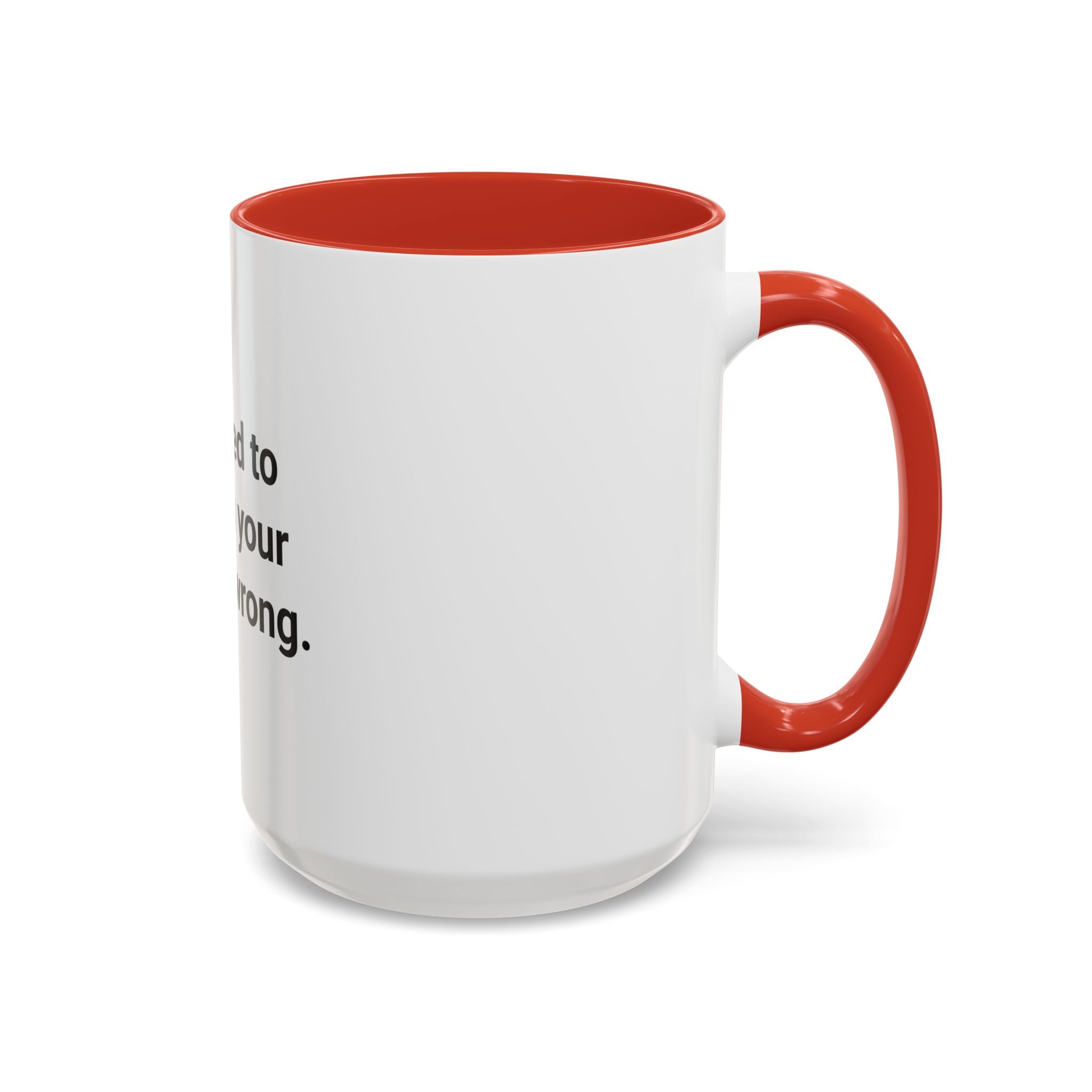 Certified to Tell You Your Form Is Wrong - Accent Mug for New Personal Trainers