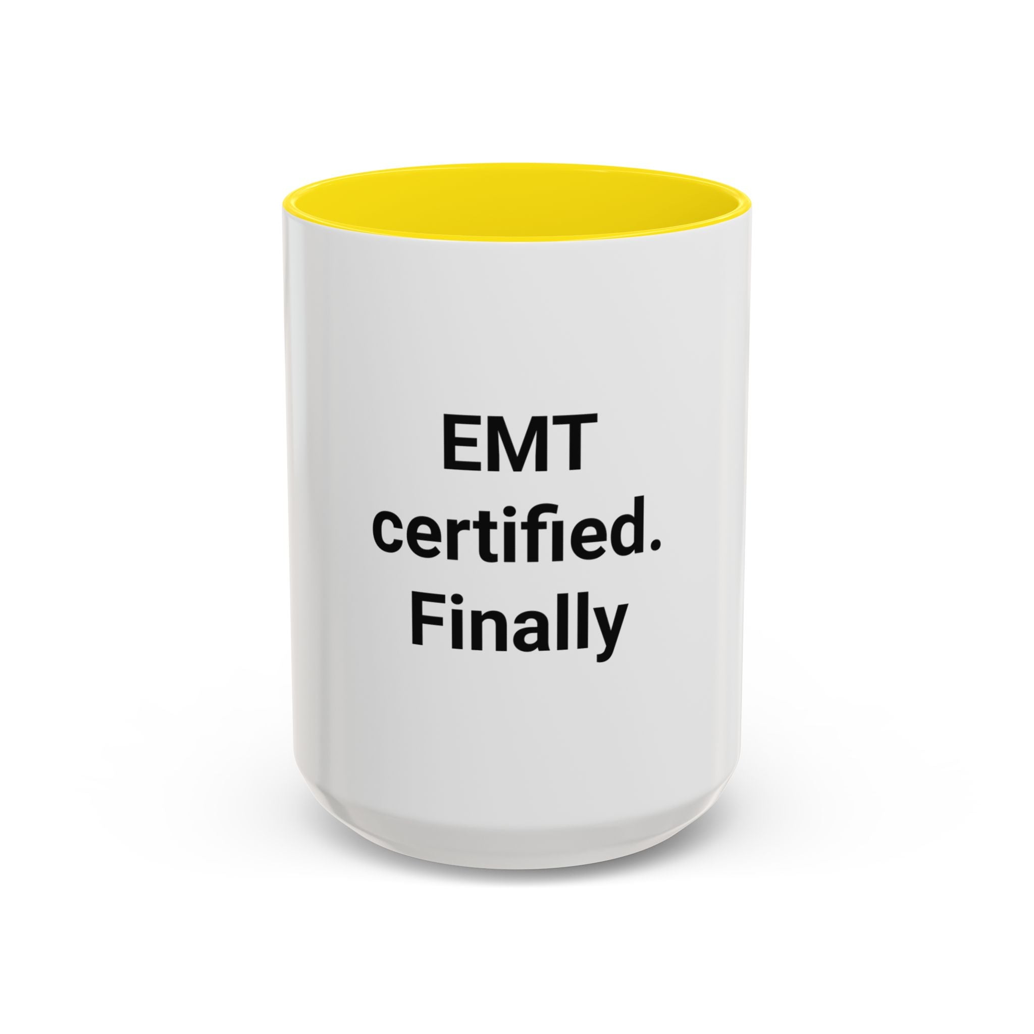 EMT Certified. Finally - Accent Mug for New EMT Gift