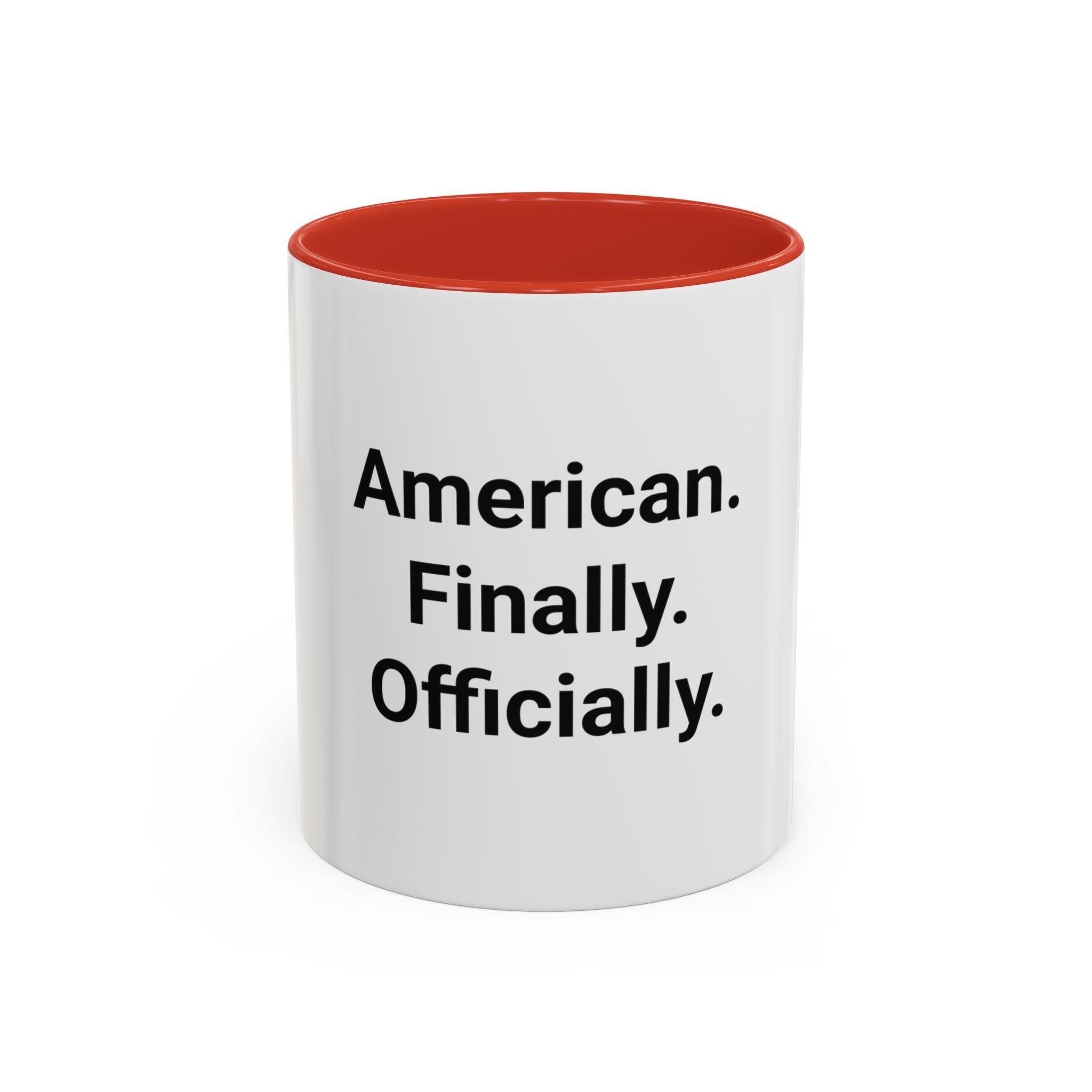 American. Finally. Officially. - Accent Mug for New US Citizens