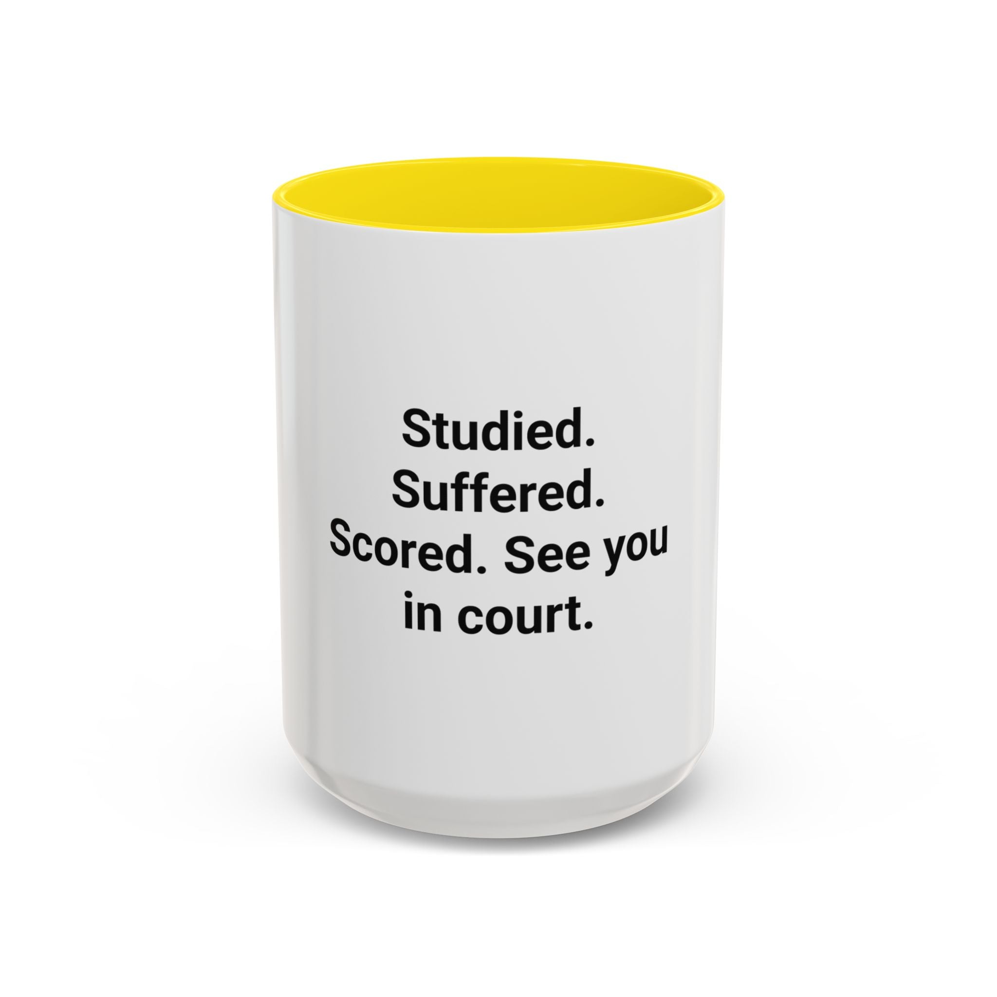 Studied. Suffered. Scored. See you in court. - Mug for LSAT Grads