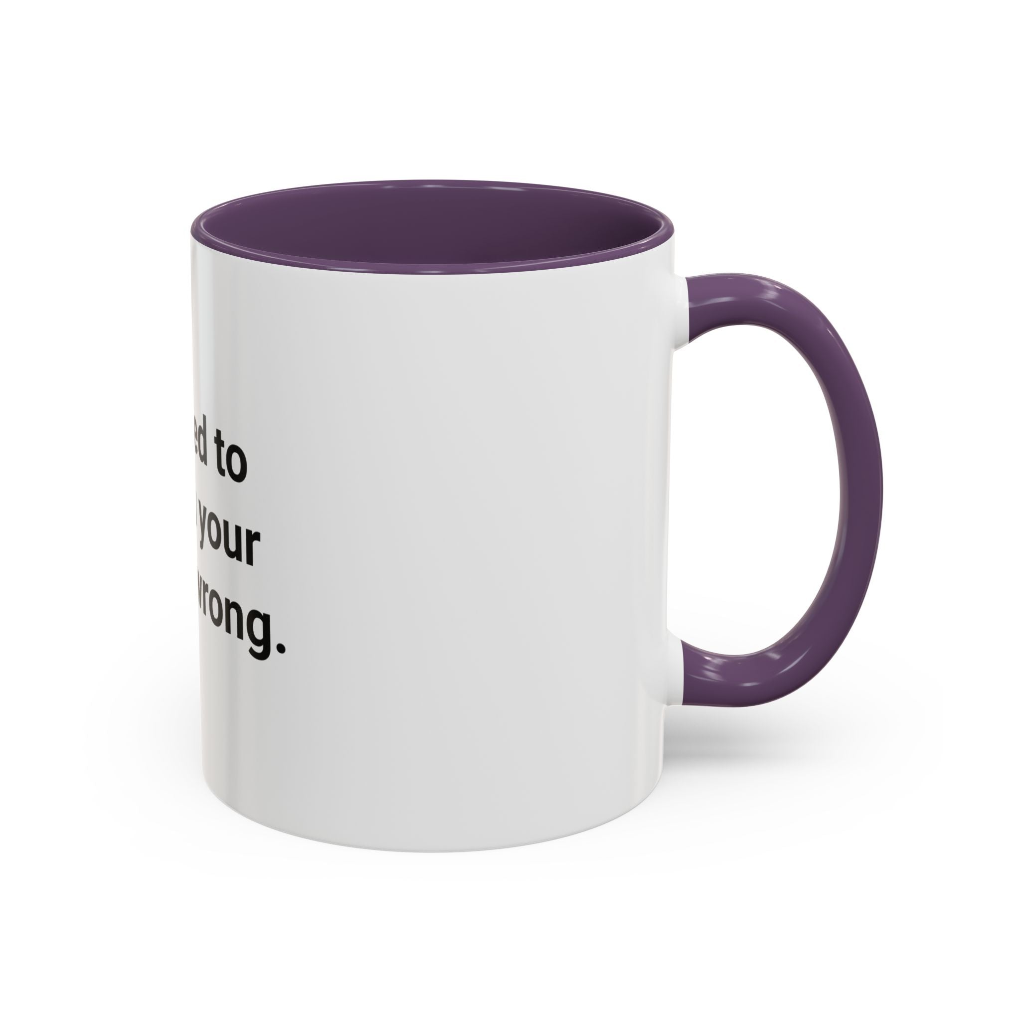 Certified to Tell You Your Form Is Wrong - Accent Mug for New Personal Trainers