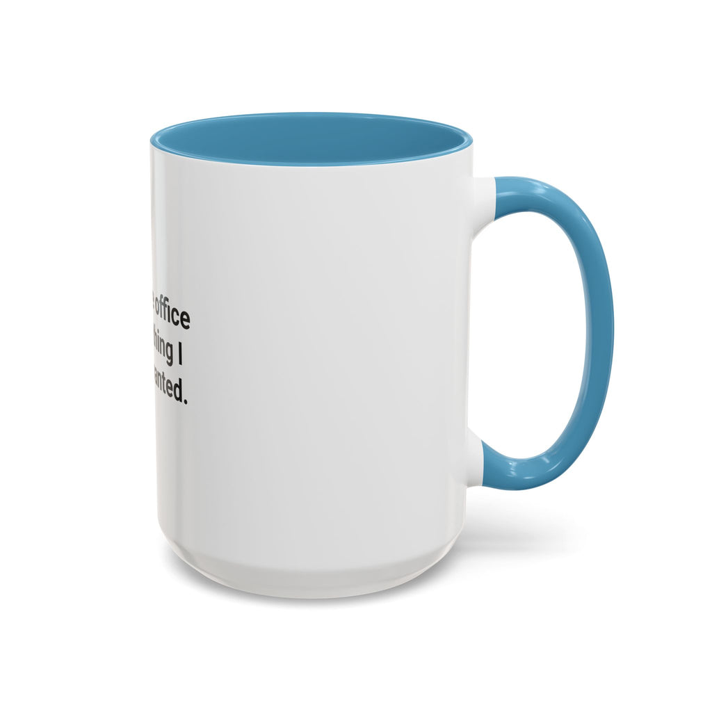 Traded the Office for Everything I Wanted - Accent Mug for Freelancers