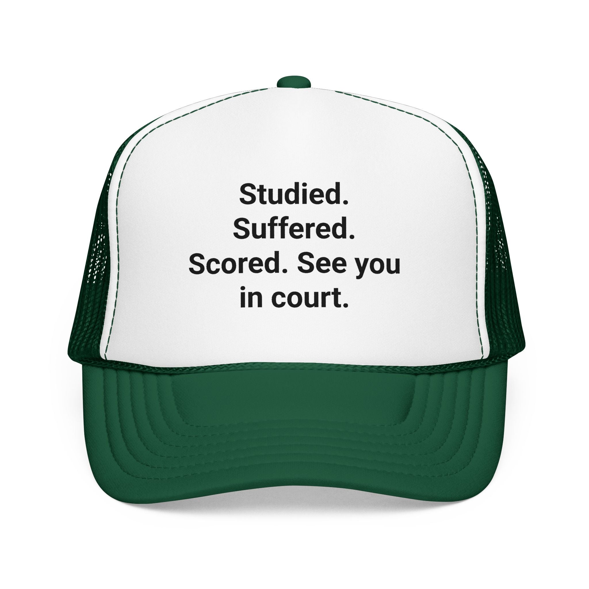 Studied. Suffered. Scored. See you in court. - Trucker Hat for Law School