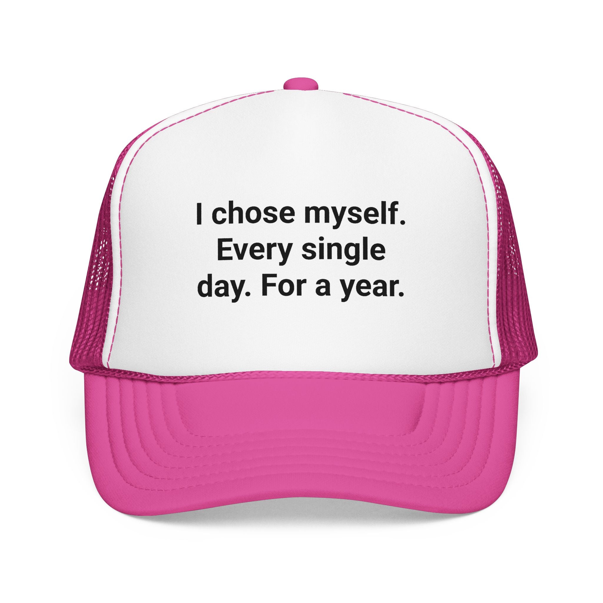 I Chose Myself Every Day For a Year - Trucker Hat for Sobriety
